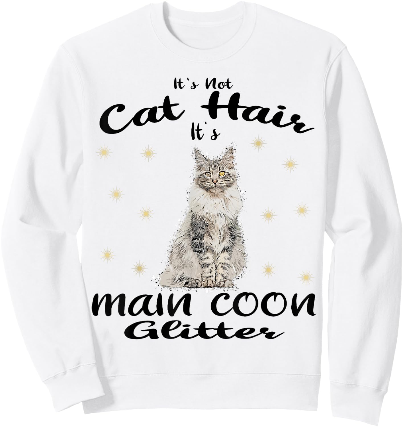 Maine Coon It´s not Cat hair Maine Coon Cat Cats kitten Sweatshirt - Sweatshirt | White