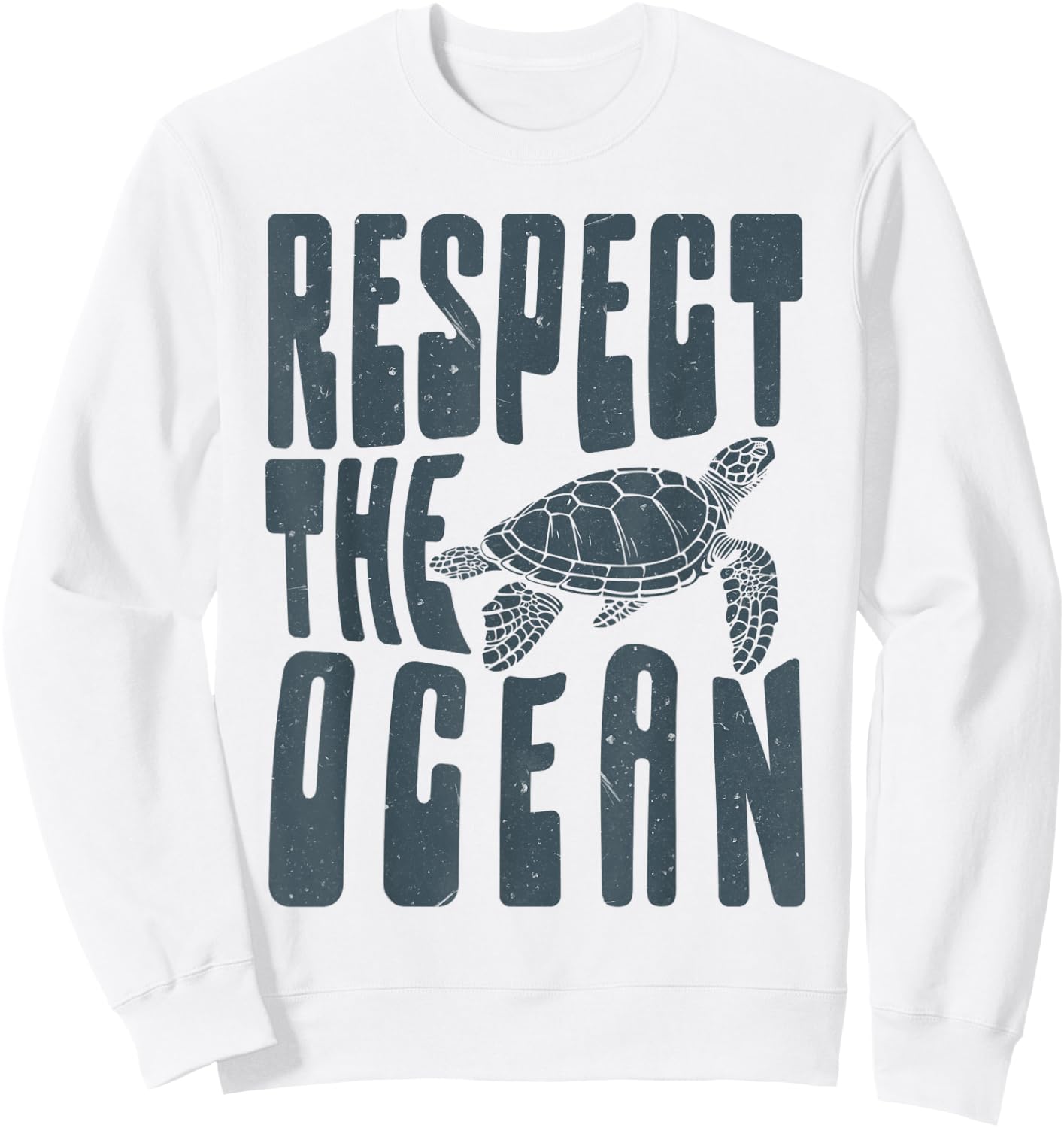 Funny Respect The Ocean Love Turtles Save Our Oceans Sweatshirt - Sweatshirt | White
