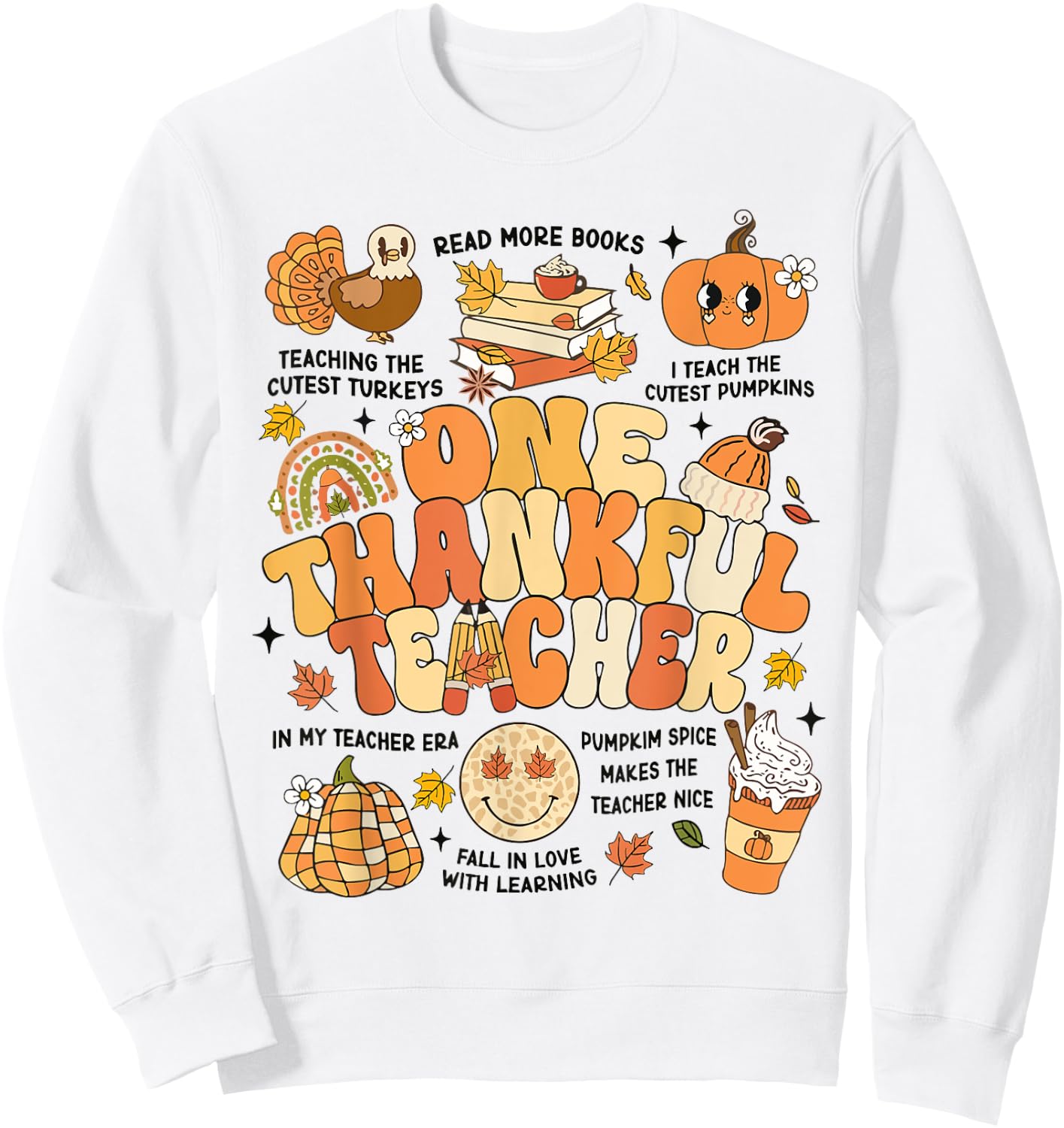 One Thankful Teacher Thanksgiving Retro Autumn Fall Teachers Sweatshirt - Sweatshirt | White