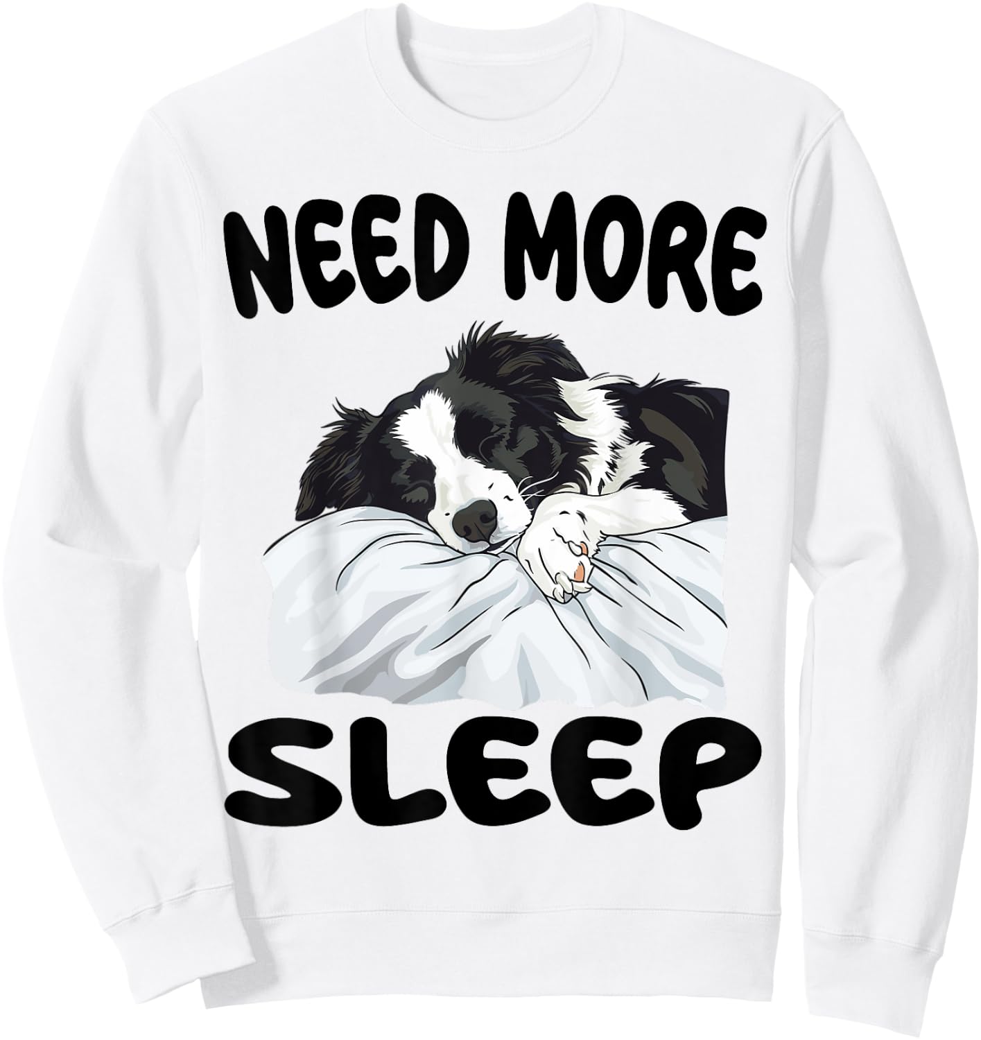 Cute Border Collie Need more Sleep Pajamas Nightgown Sweatshirt - Sweatshirt | White