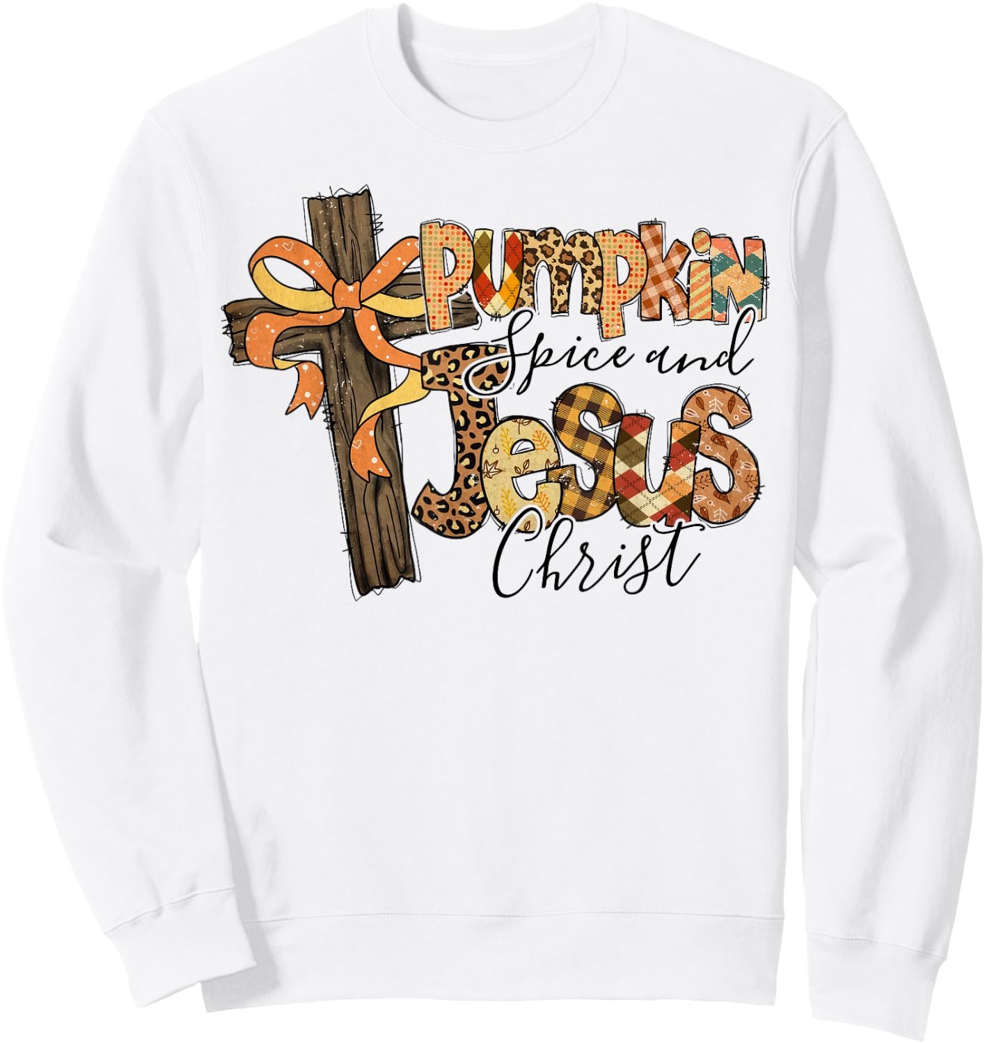 Pumpkin Spice Jesus Christ Funny Fall Thanksgiving Christian Sweatshirt - Sweatshirt | White