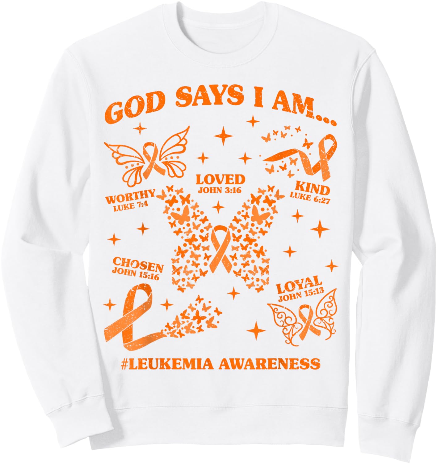 God Says I Am Leukemia Awareness Butterfly Christian Sweatshirt - Sweatshirt | White