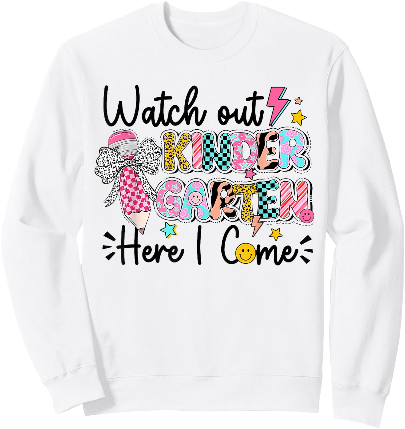 Kids Watch Out Kindergarten Here I Come First Day Of School Sweatshirt - Sweatshirt | White