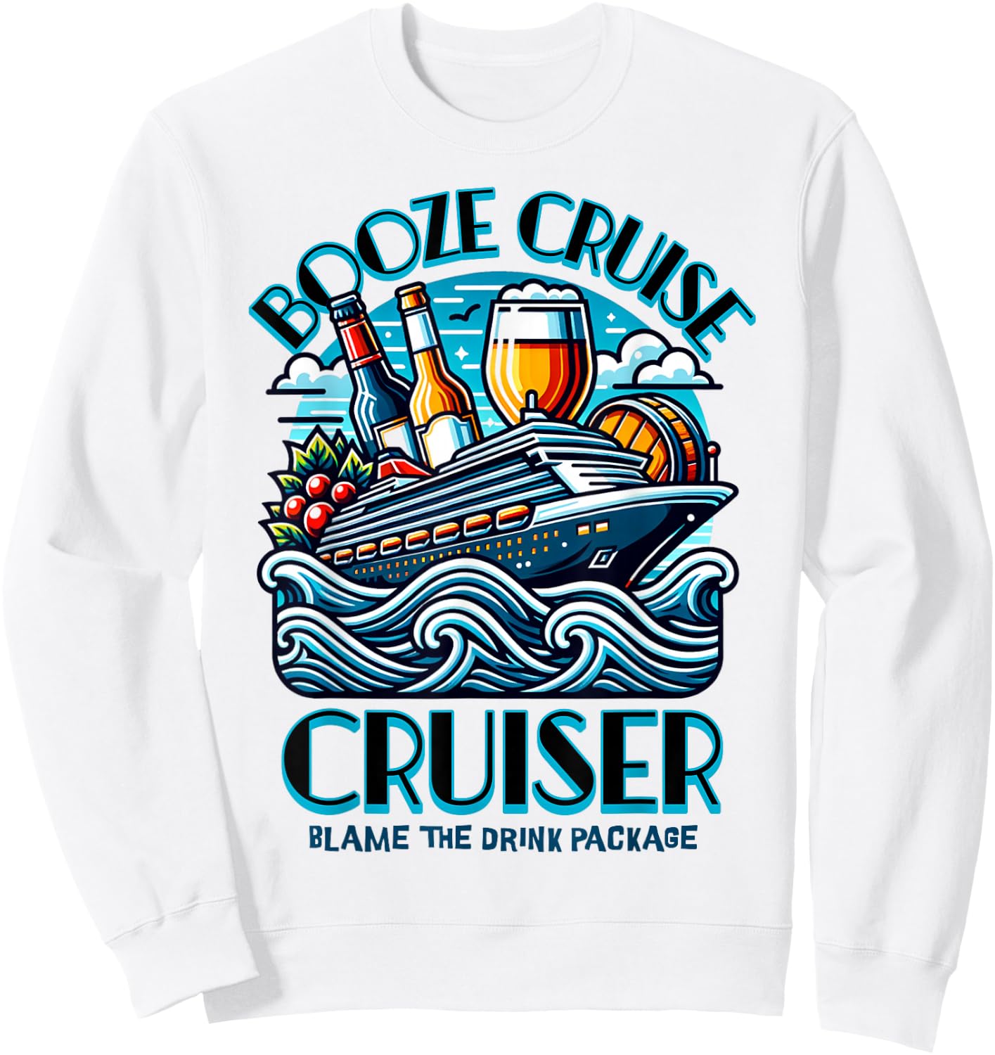 Booze Cruise Blame the Drink Package Sweatshirt - Sweatshirt | White