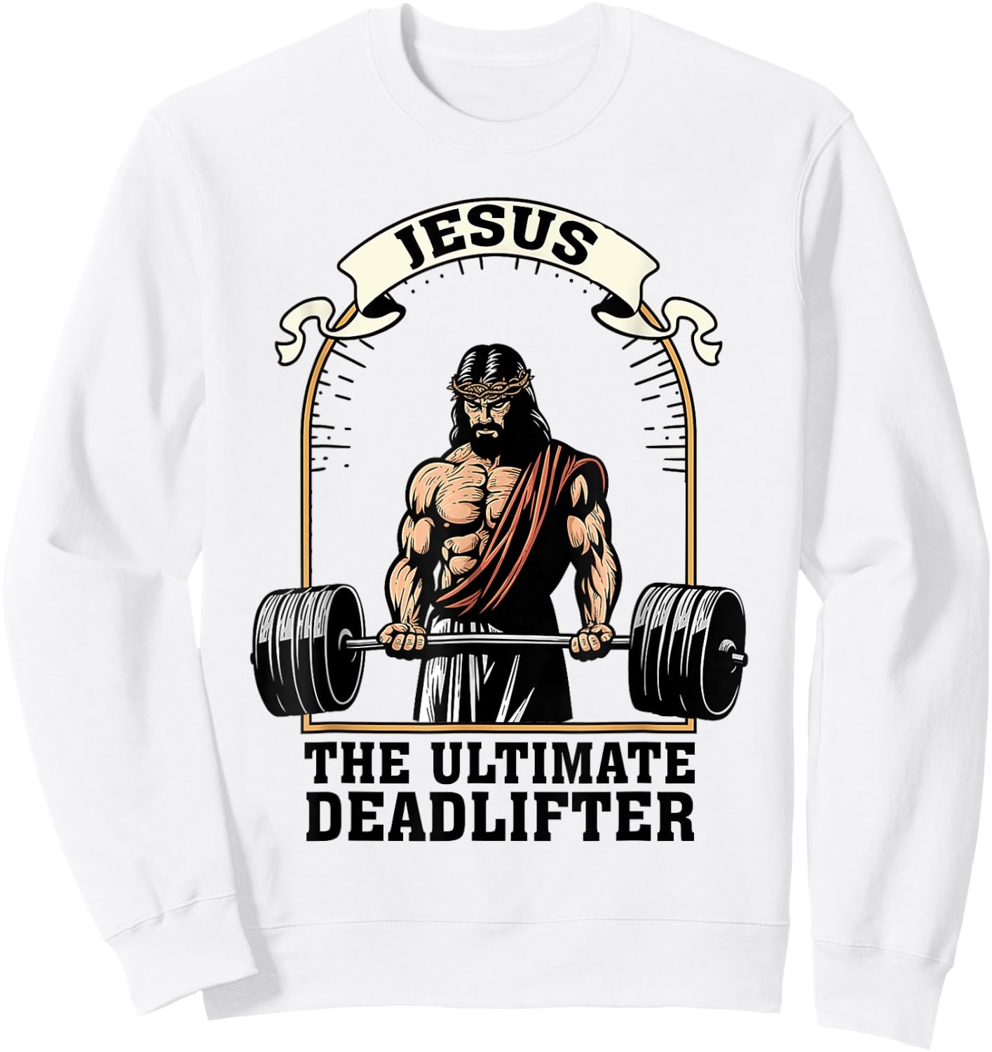 Jesus The Ultimate Deadlifter Funny Christian Workout Gym Sweatshirt - Sweatshirt | White