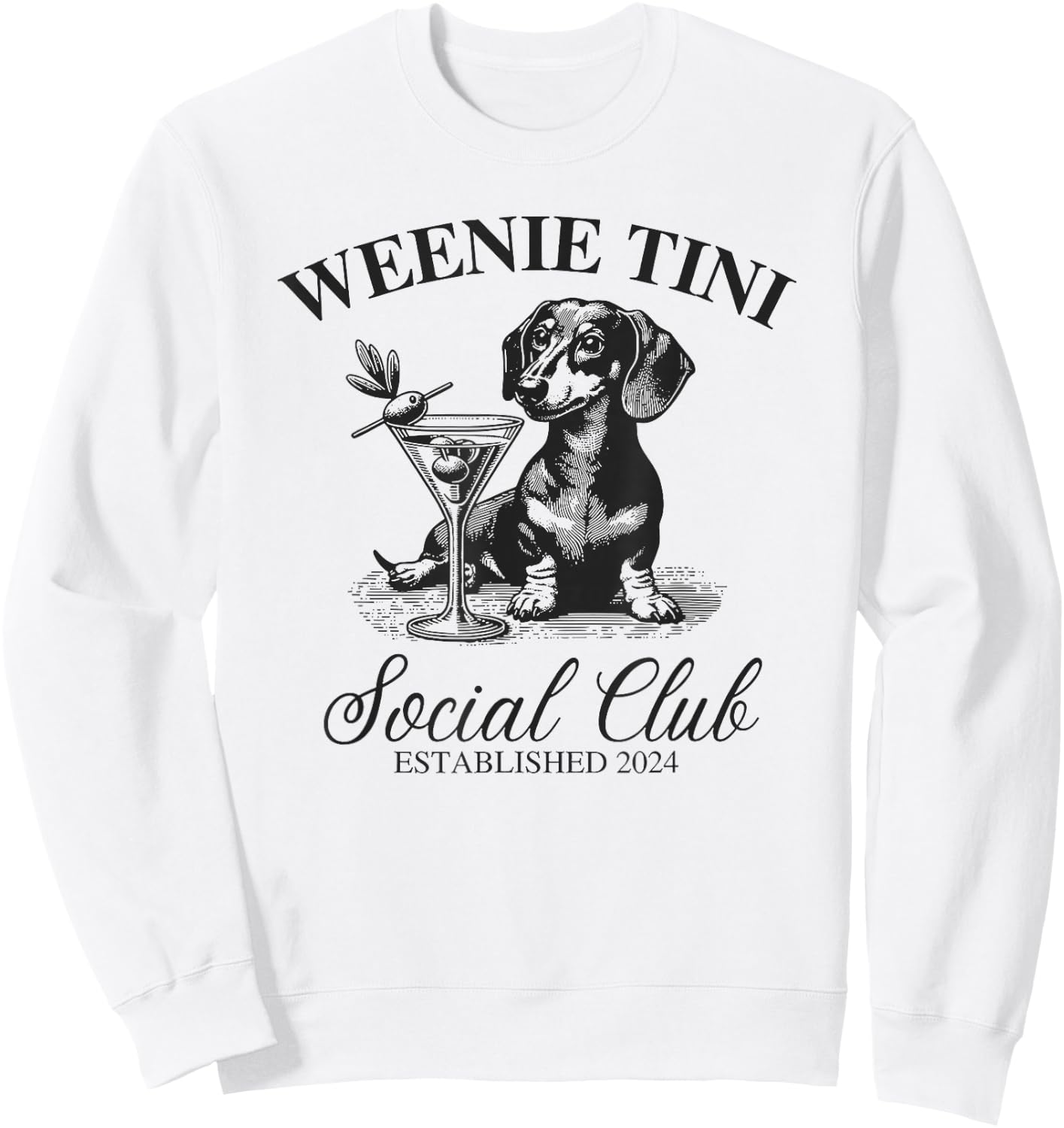 Dachshund Weenie Tini Social Club Sweatshirt - Sweatshirt | White