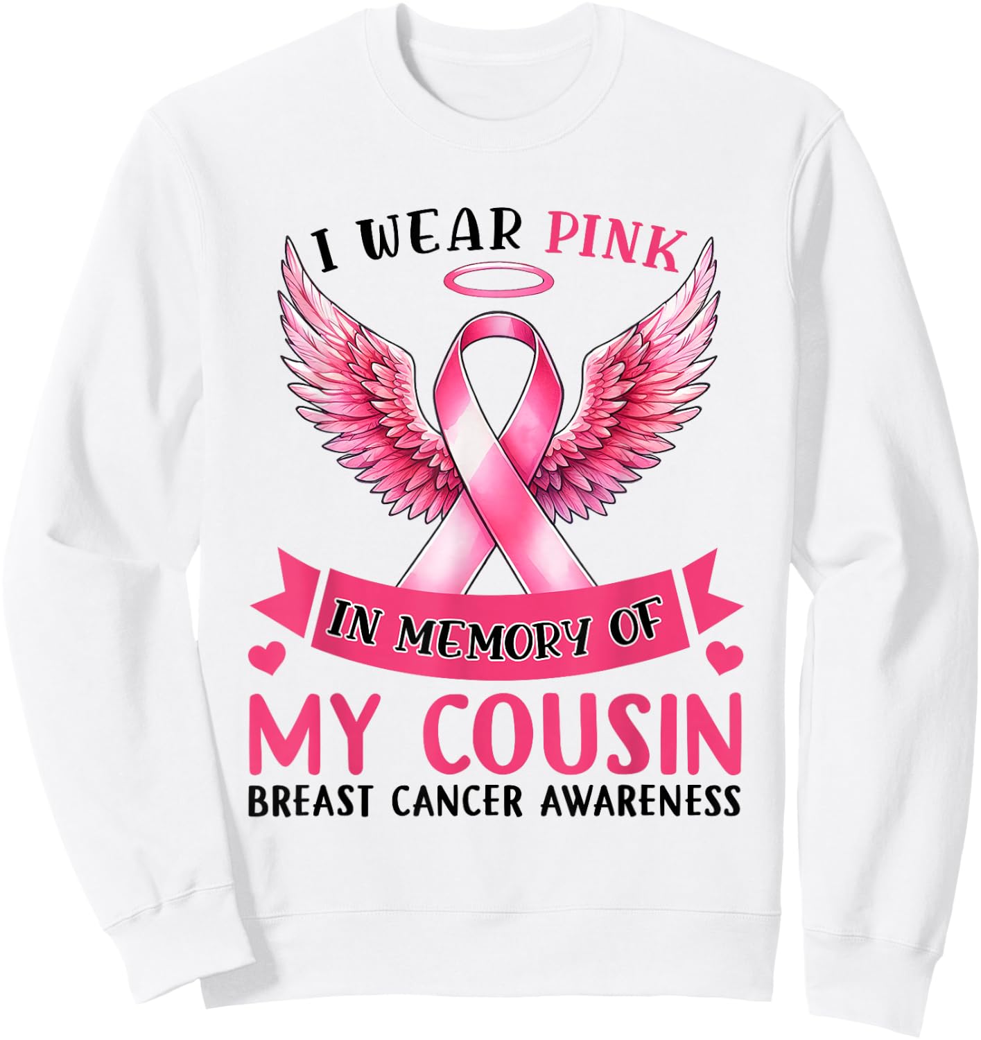 I Wear Pink In Memory Of My Cousin Breast Cancer Awareness Sweatshirt - Sweatshirt | White