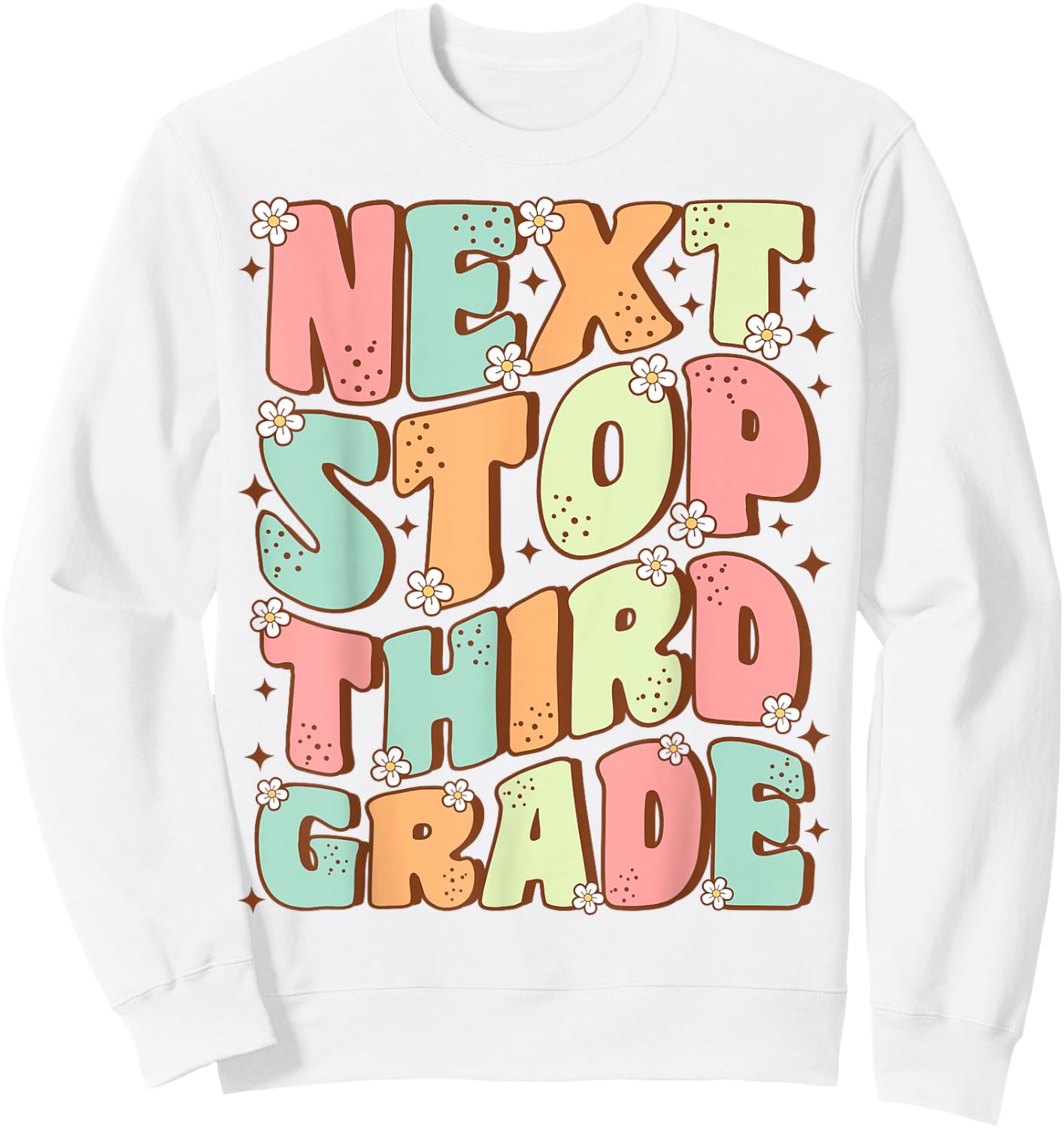 Next Stop Third Grade Cute Groovy Last Day of 2nd Grade Sweatshirt - Sweatshirt | White