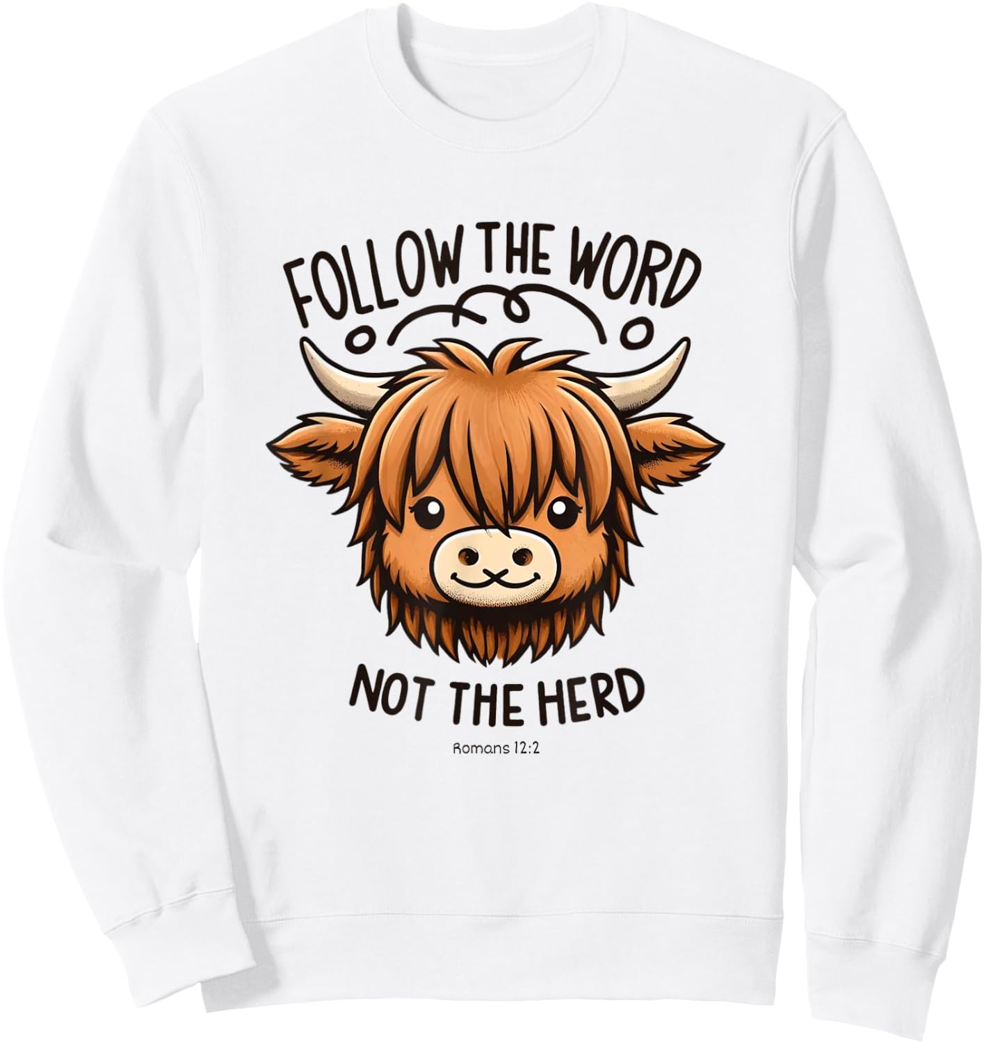 Christian Romans-12:2, FOLLOW THE WORD NOT THE HERD Sweatshirt - Sweatshirt | White