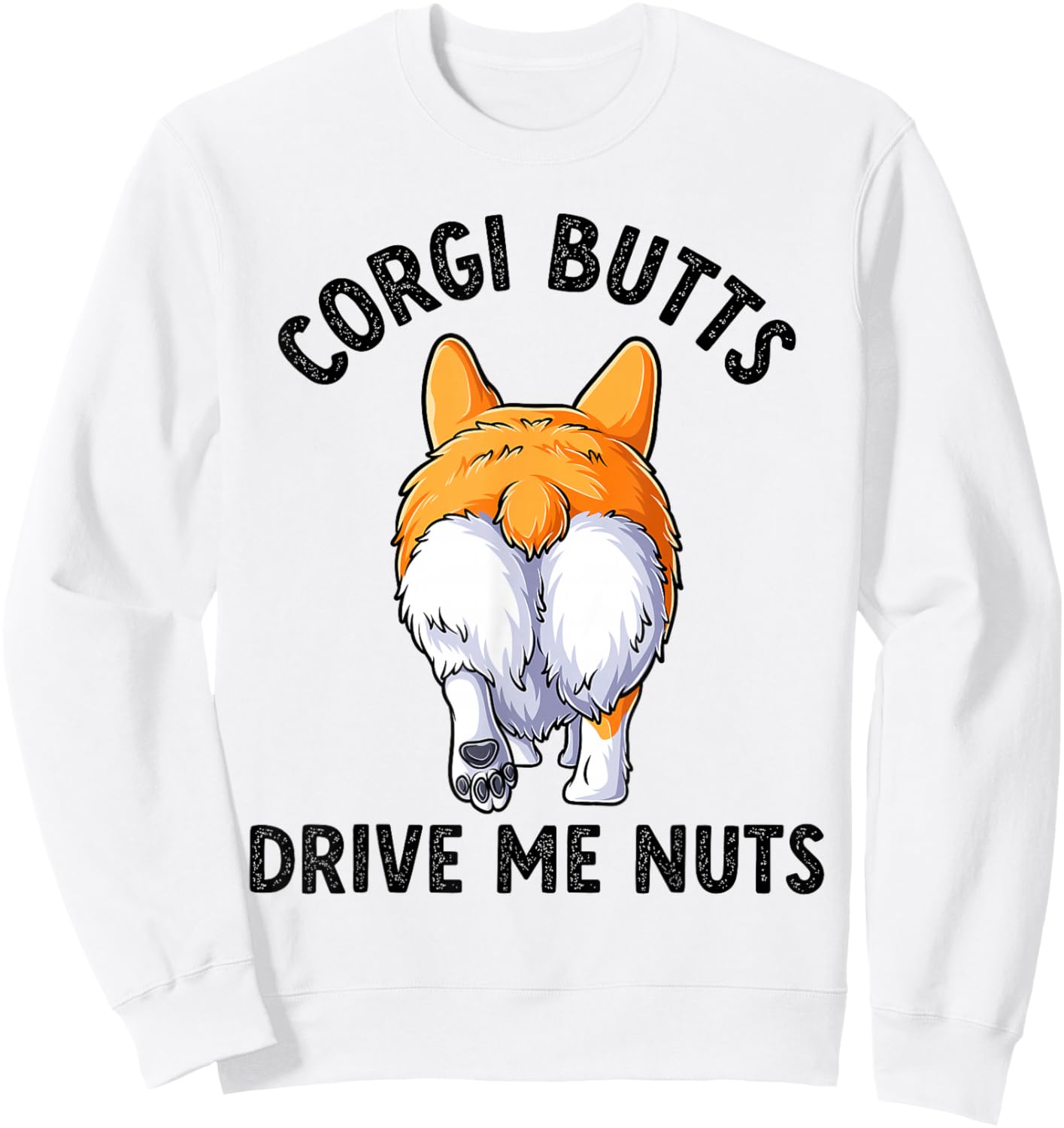 Cute Corgi Butts Dog Puppy Lover Pembroke Welsh Corgi Sweatshirt - Sweatshirt | White