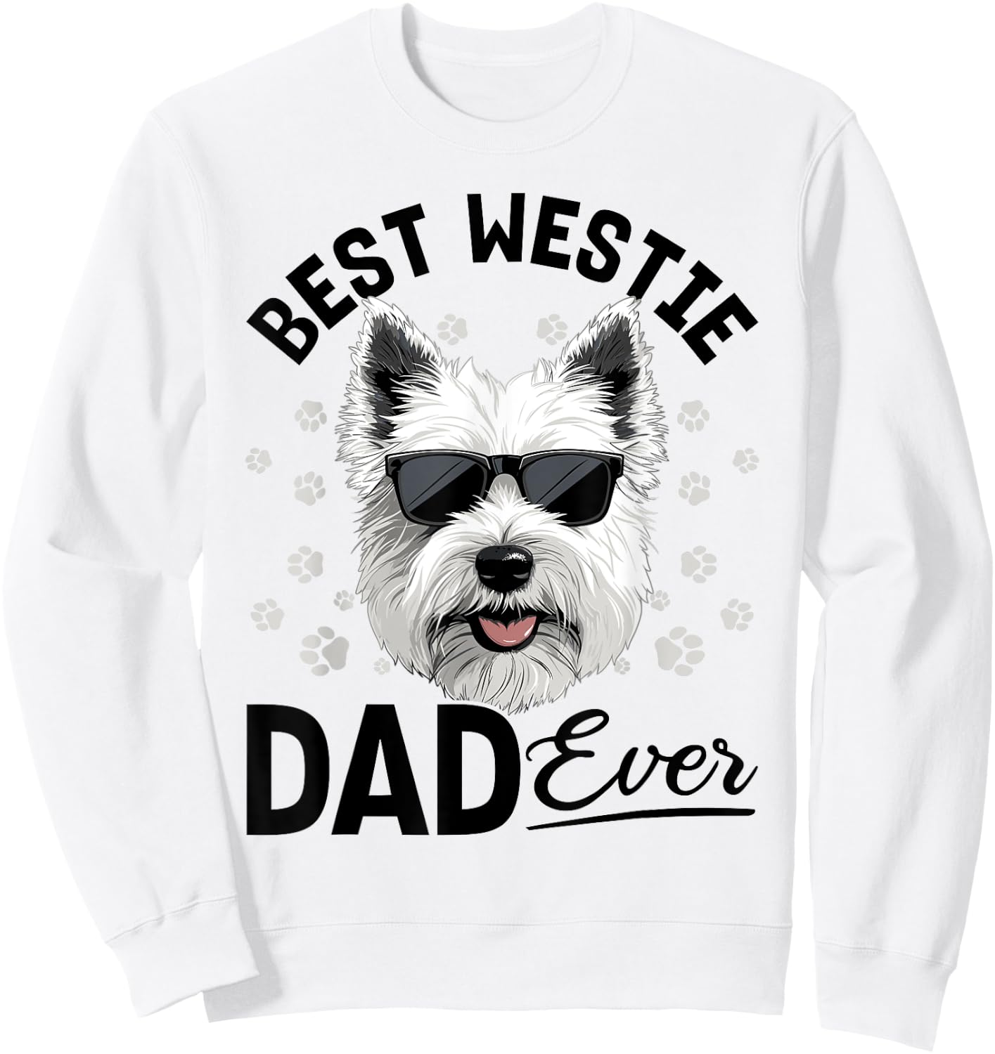 West Highland White Terrier Westie Dog Breed Best Westie Dad Women Girls Kids Sweatshirt - Sweatshirt | White
