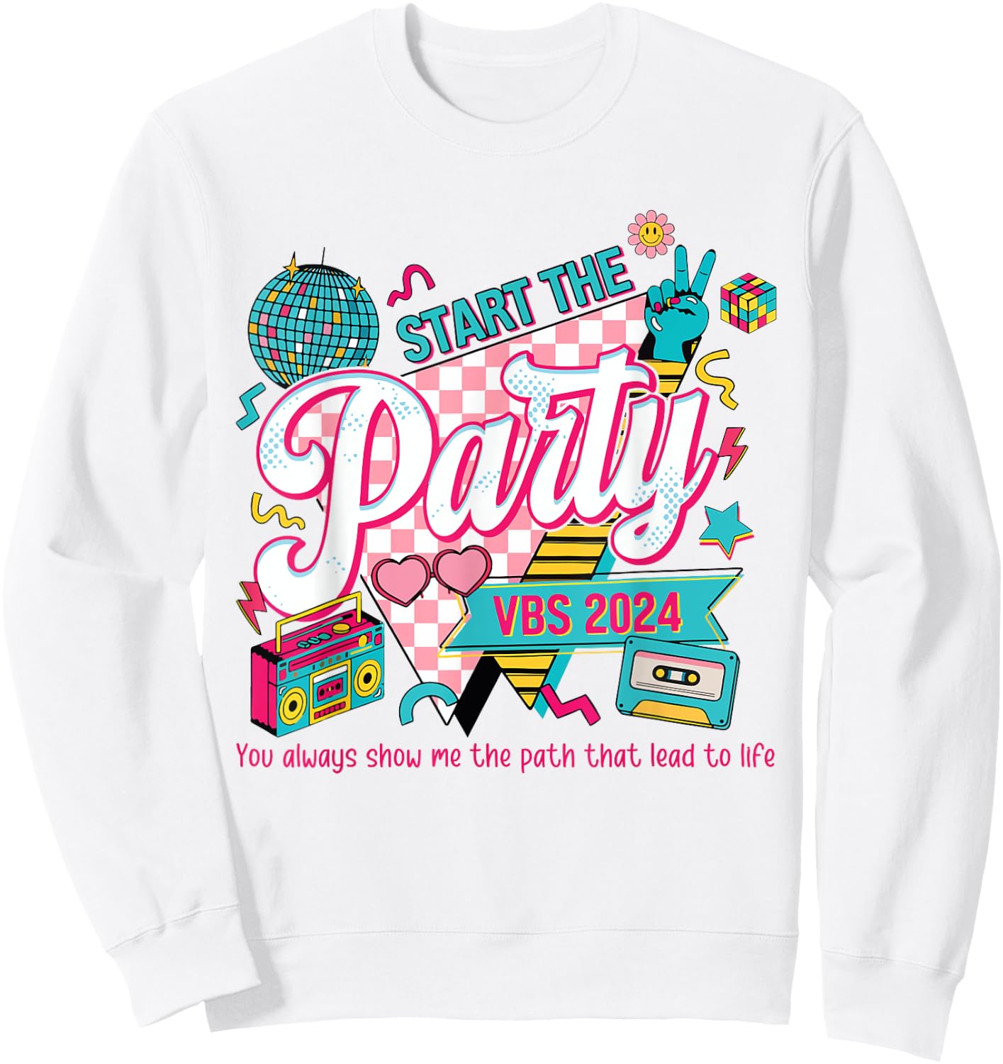 Funny Start The Party VBS 2024 You Always Show Me The Path Sweatshirt - Sweatshirt | White