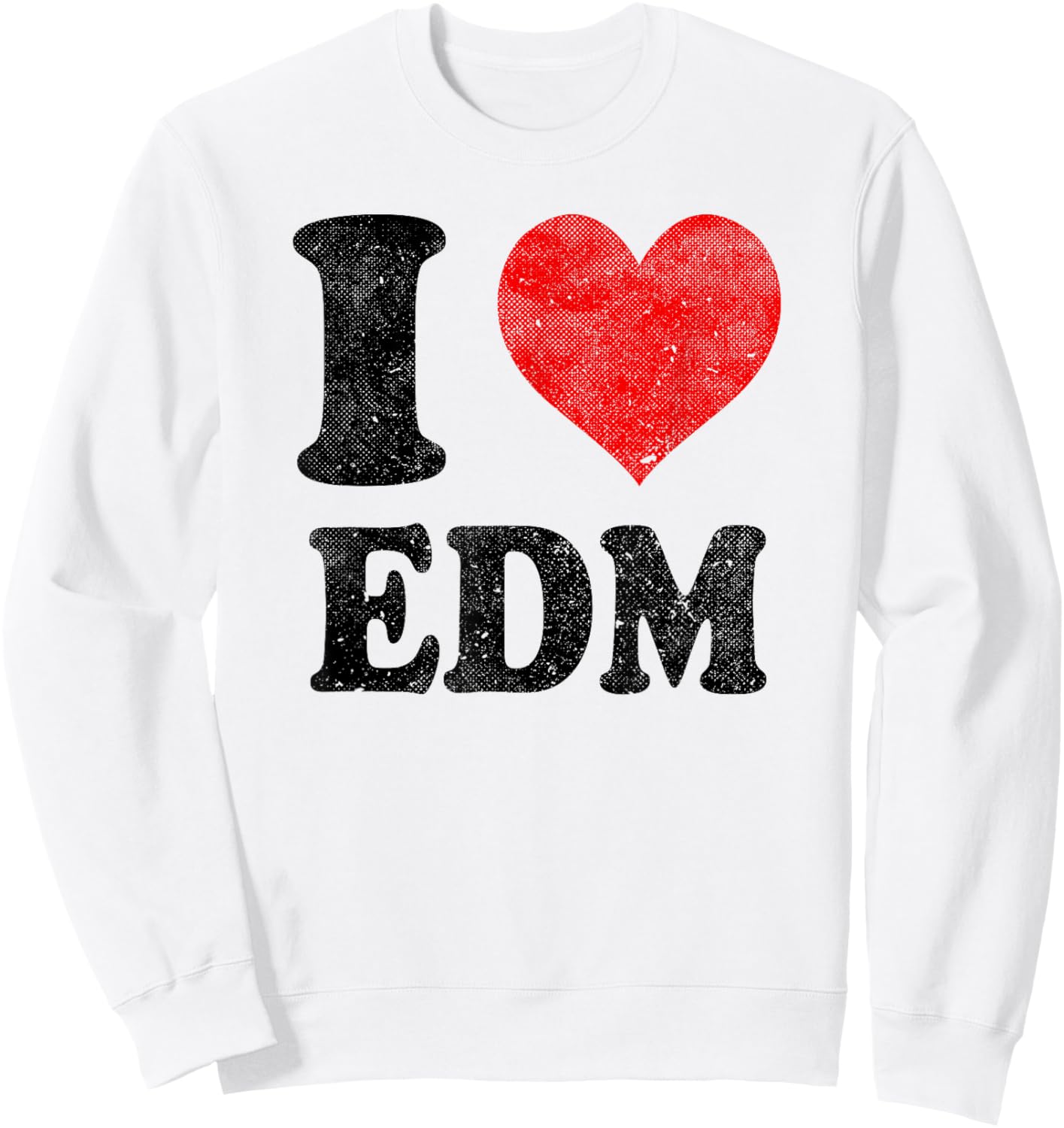 I Love EDM Vintage Sweatshirt - Sweatshirt | White