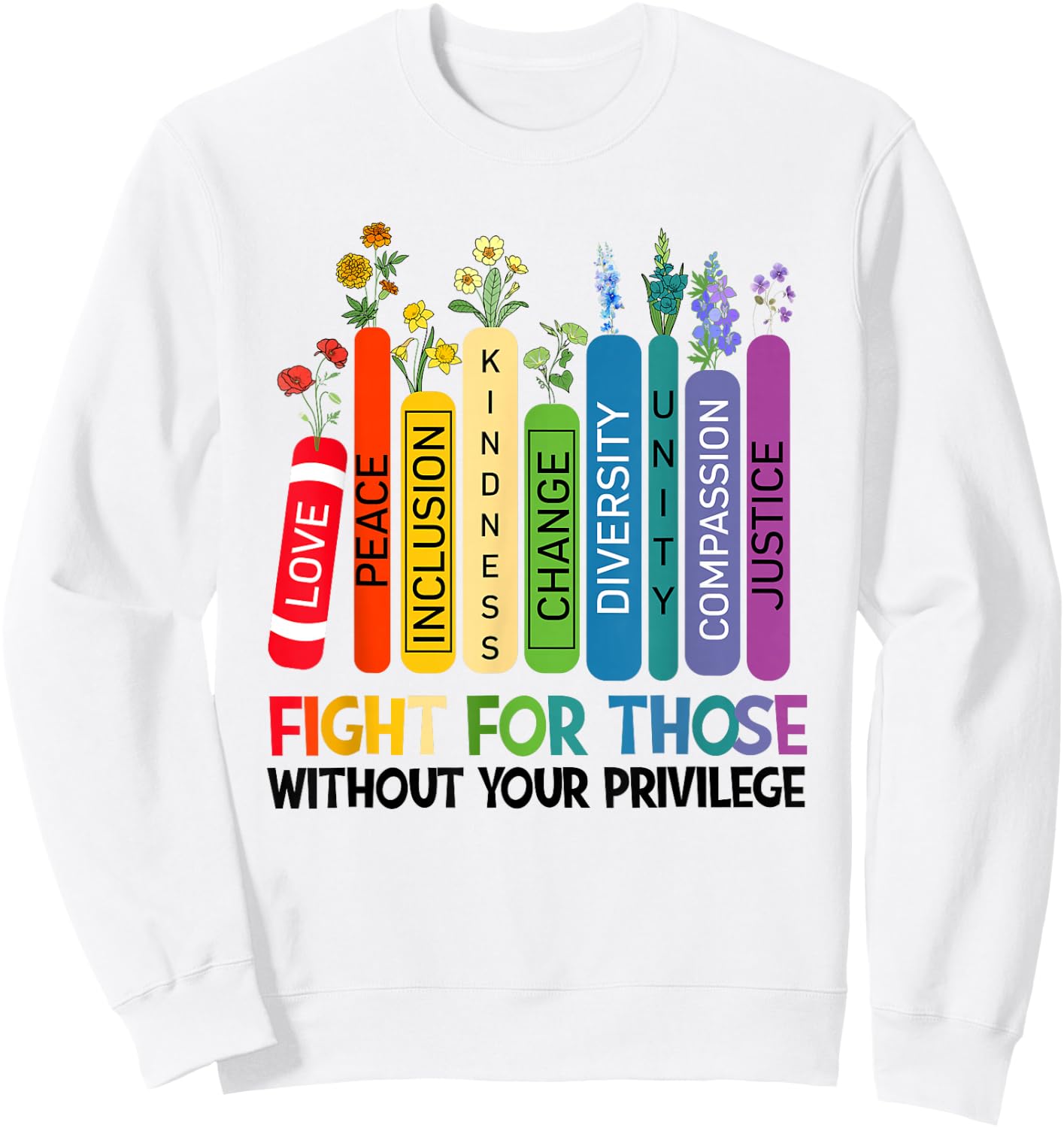 Women Book Flower Fight for Those Without Your Privilege Sweatshirt - Sweatshirt | White