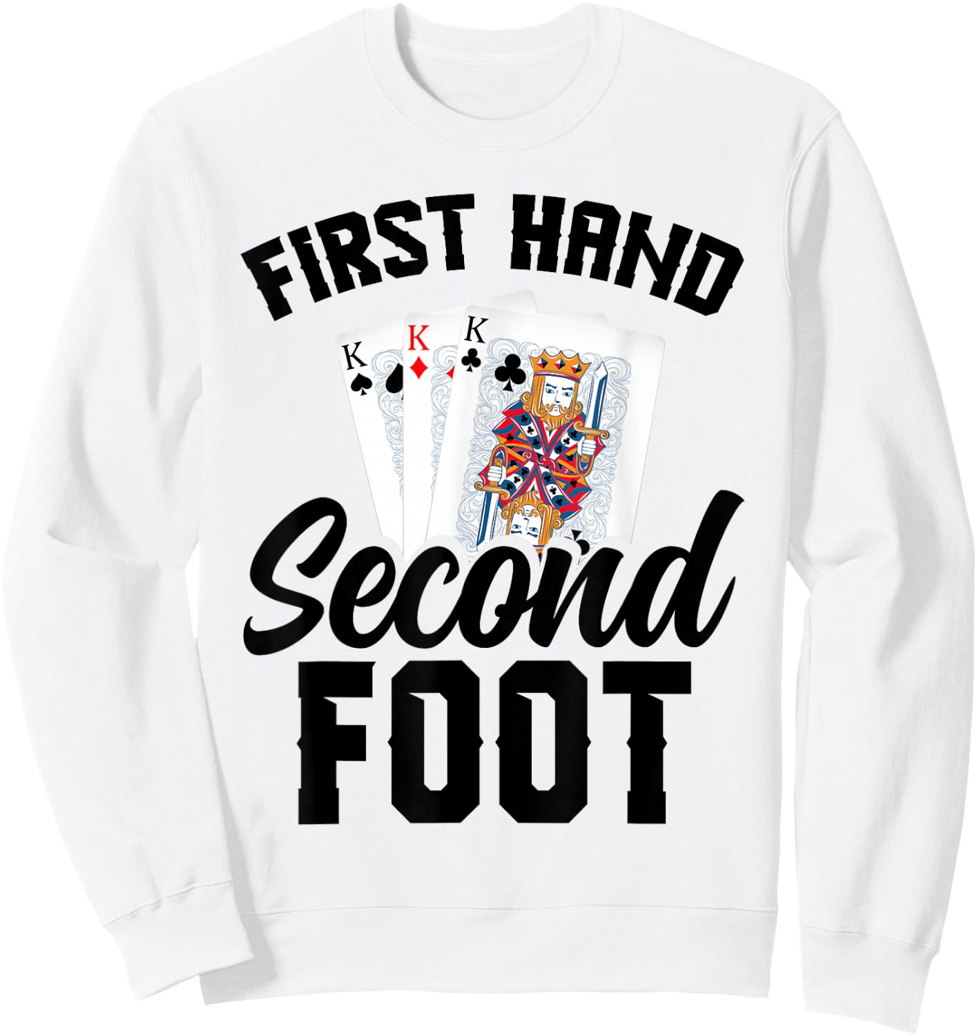 Hand Foot Player Card Game Set Card Holder Hand & Foot Sweatshirt - Sweatshirt | White