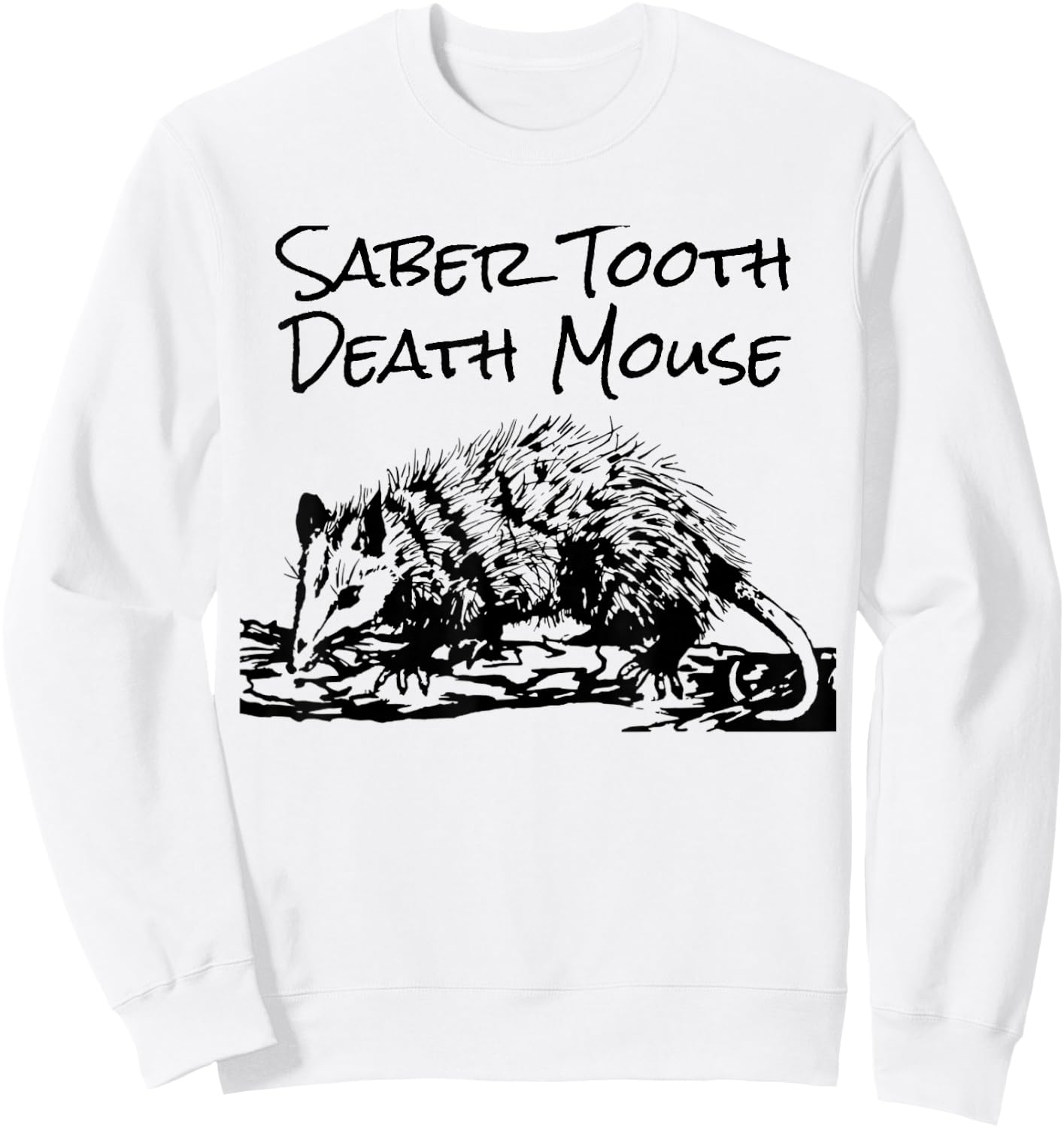Funny Saber Tooth Death Mouse Opossum Lover Joke Sweatshirt - Sweatshirt | White