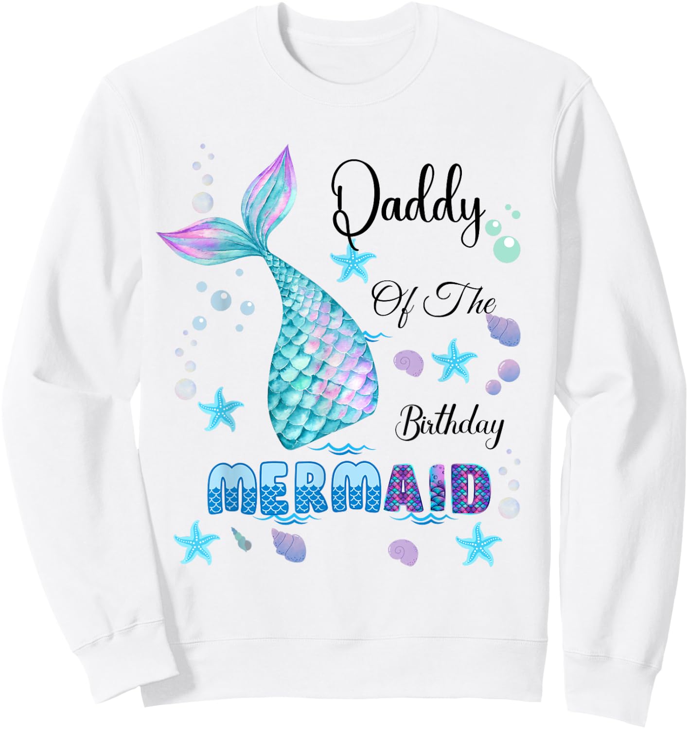 Daddy Of The Birthday Mermaid Bday Party Mermaid Kids Sweatshirt - Sweatshirt | White