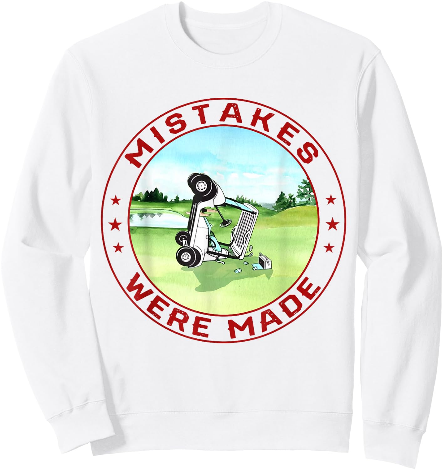 Mistakes were Made Funny Golf Sweatshirt - Sweatshirt | White
