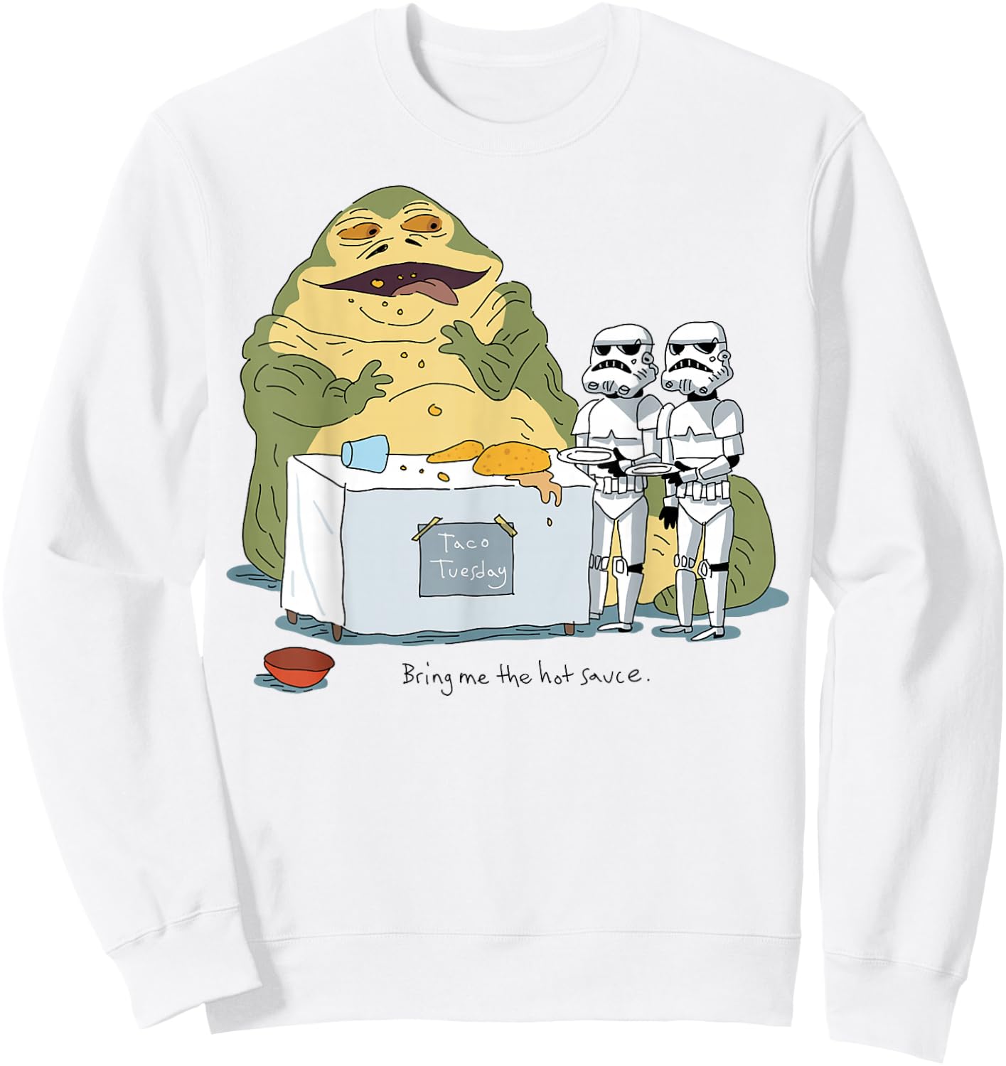 Star Wars Jabba The Hutt Taco Tuesday Bring Me The Hot Sauce Sweatshirt - Sweatshirt | White