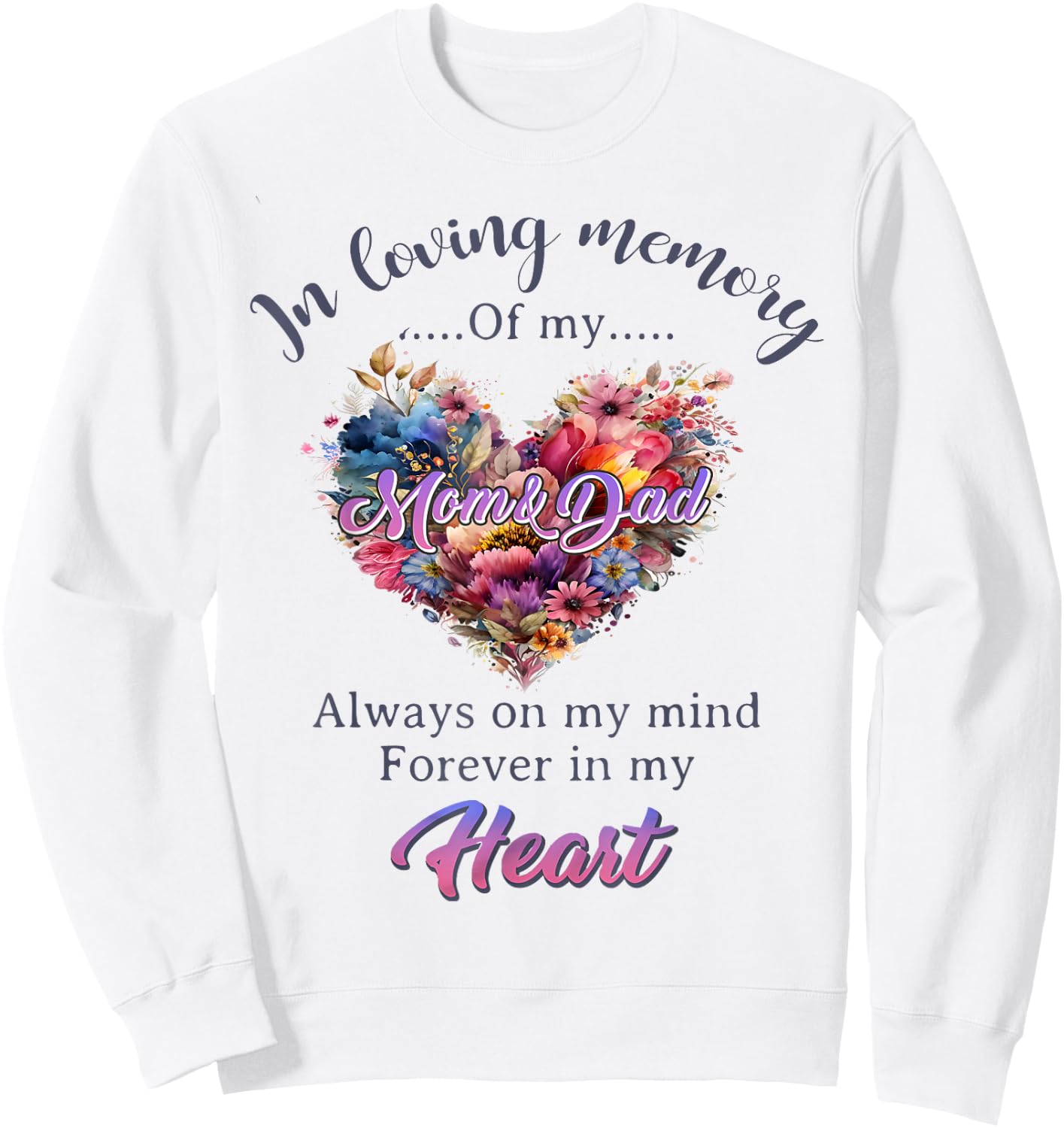 In Loving Memory of My Mom And Dad Memorial Men Women Sweatshirt - Sweatshirt | White