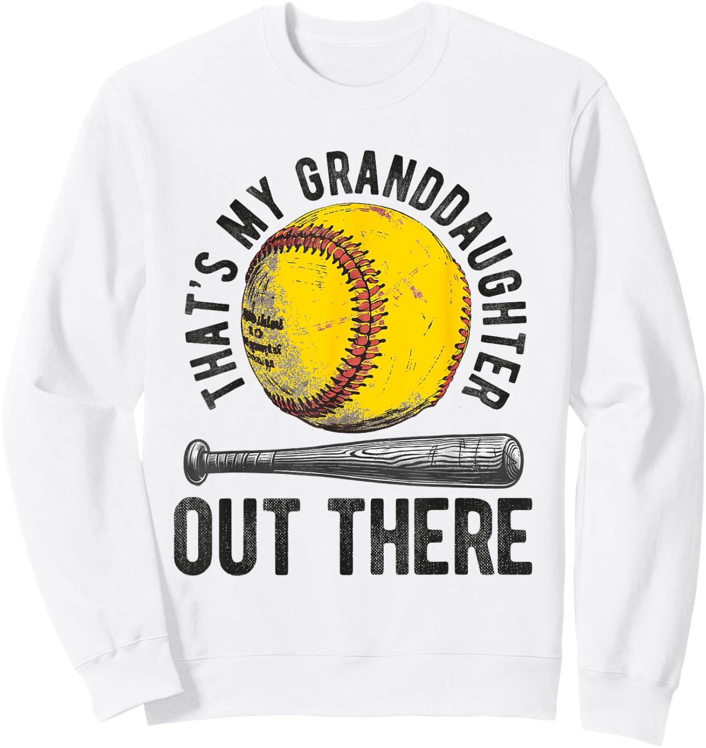 That's My Granddaughter Out There Softball Grandpa Sweatshirt - Sweatshirt | White