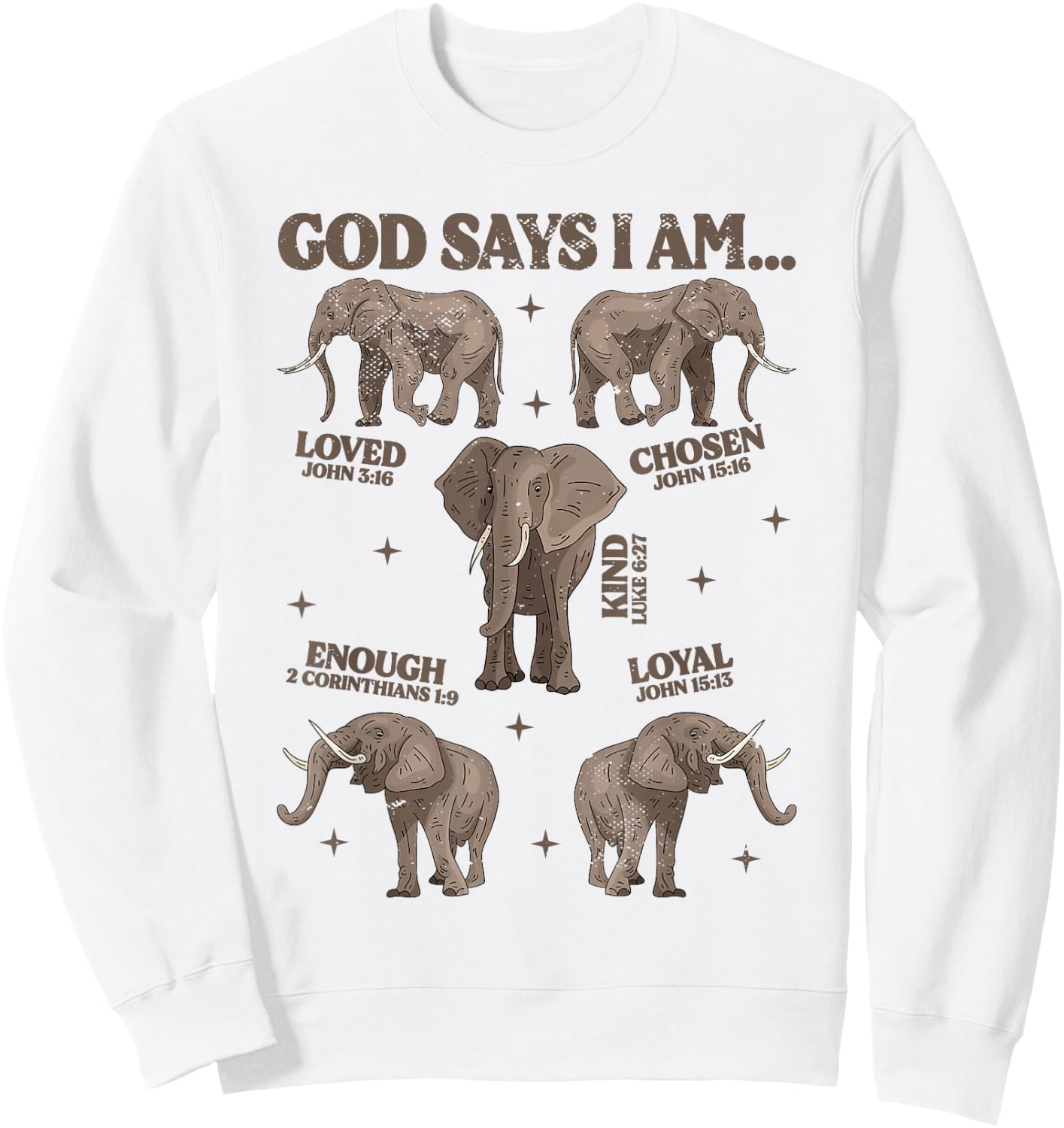 God Says I Am Elephant Lover Men Women Christian Sweatshirt - Sweatshirt | White