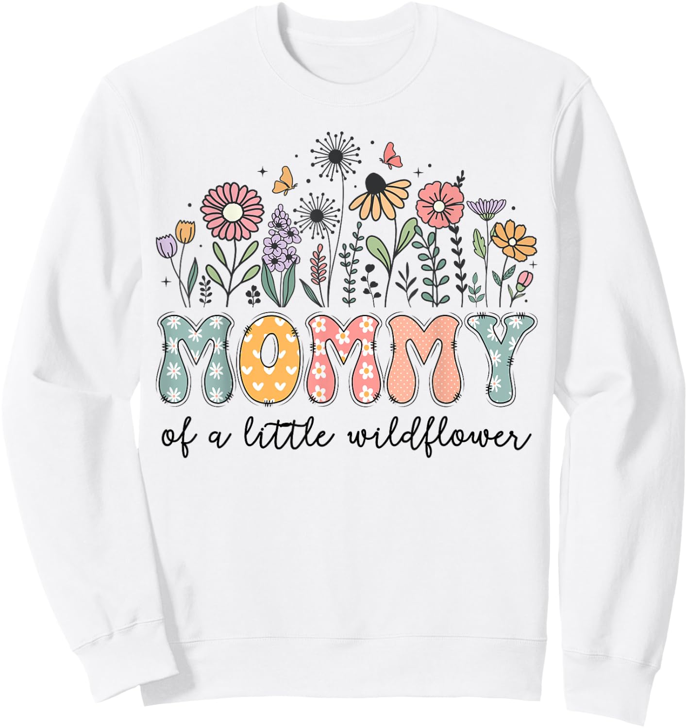 Mommy Of The Little Wildflower Baby Birthday Party Sweatshirt - Sweatshirt | White