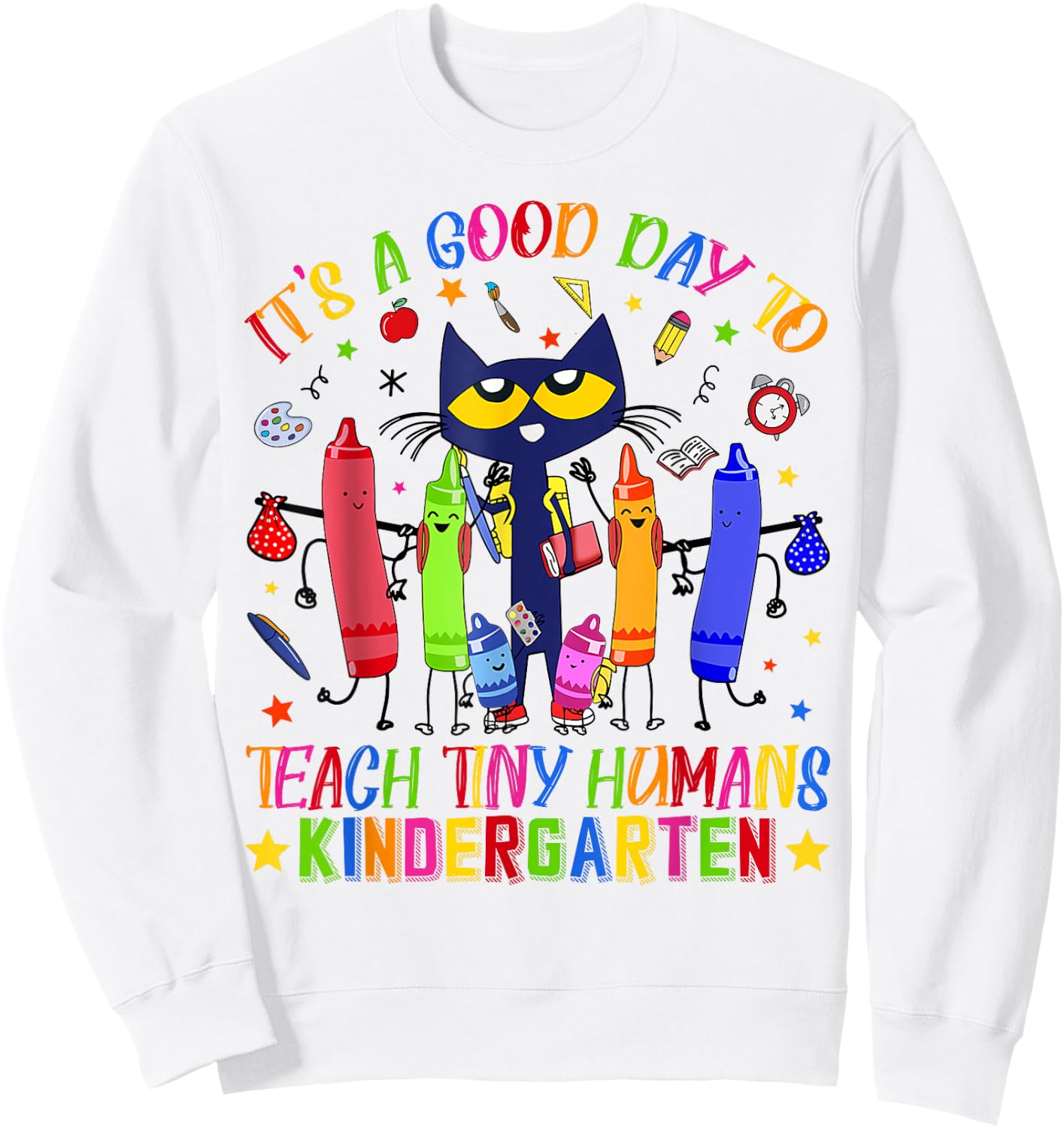 It's A Good Day To Teach Tiny Human Kindergarten Cat Teacher Sweatshirt - Sweatshirt | White