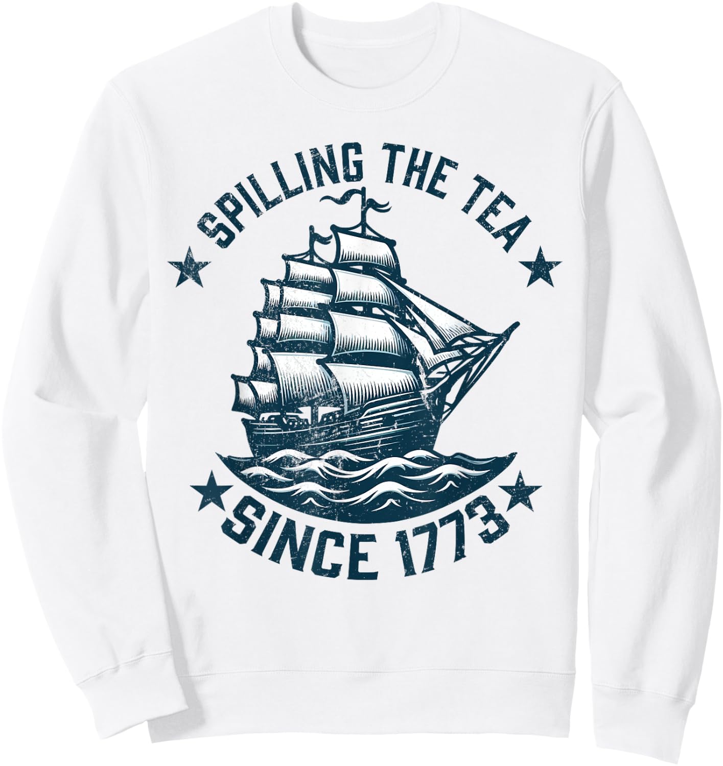 Funny 4th of July Spilling The Tea Since 1773 Independence Sweatshirt - Sweatshirt | White