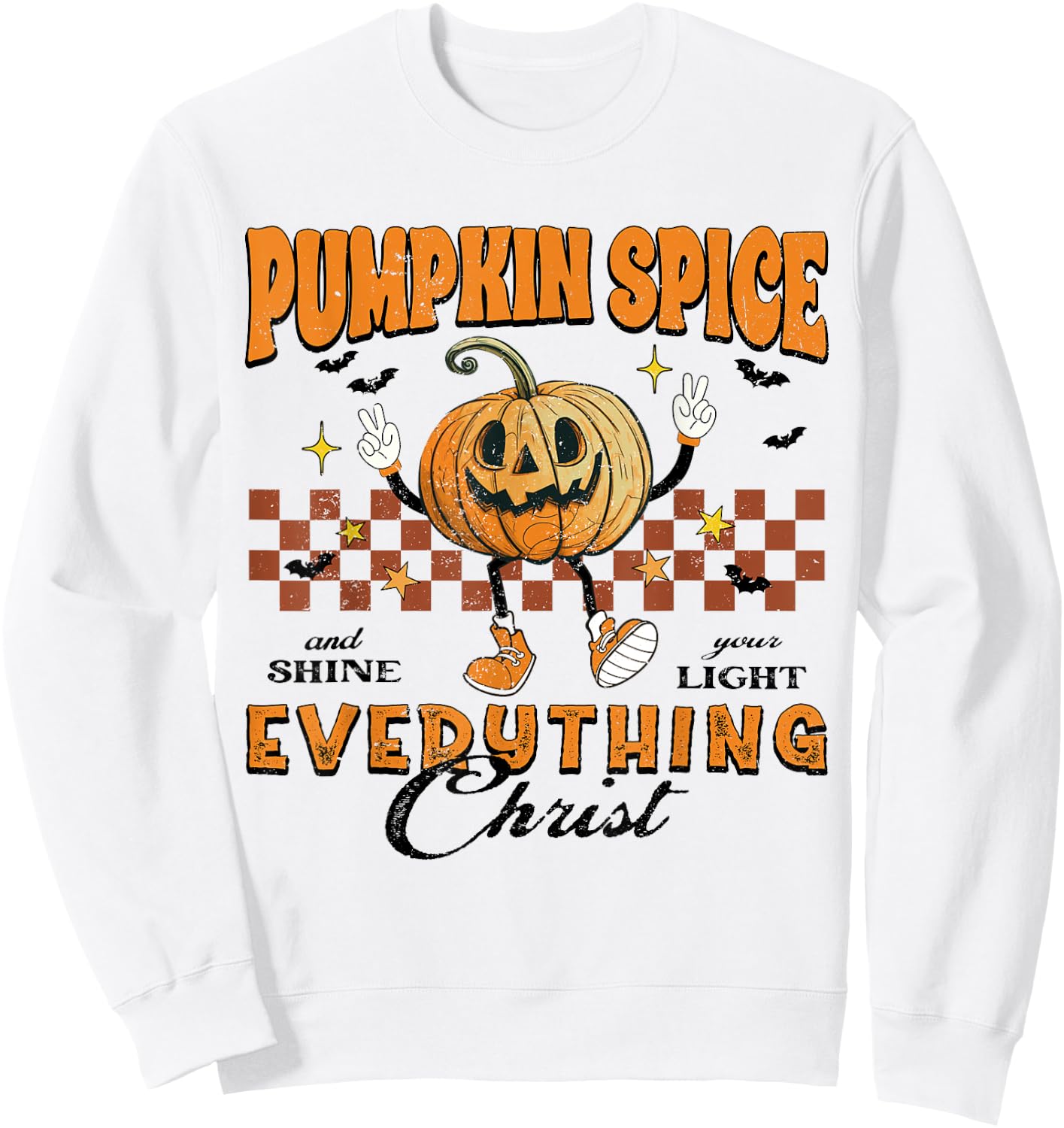 Pumpkin Spice And Everything Christ Jesus Fall Halloween Sweatshirt - Sweatshirt | White