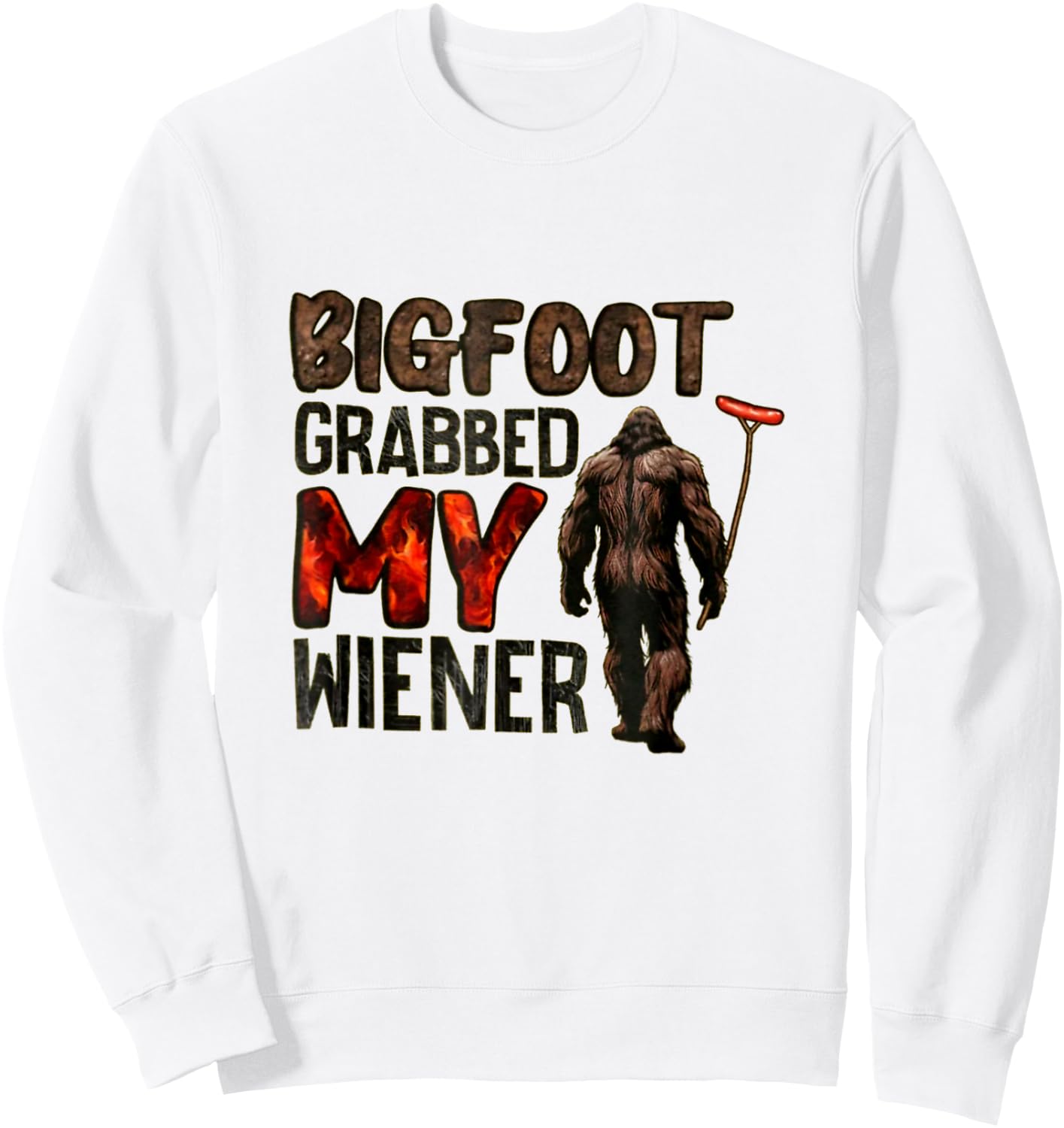 Funny Retro Bigfoot, Bigfoot Grabbed My Wiener Design Sweatshirt - Sweatshirt | White