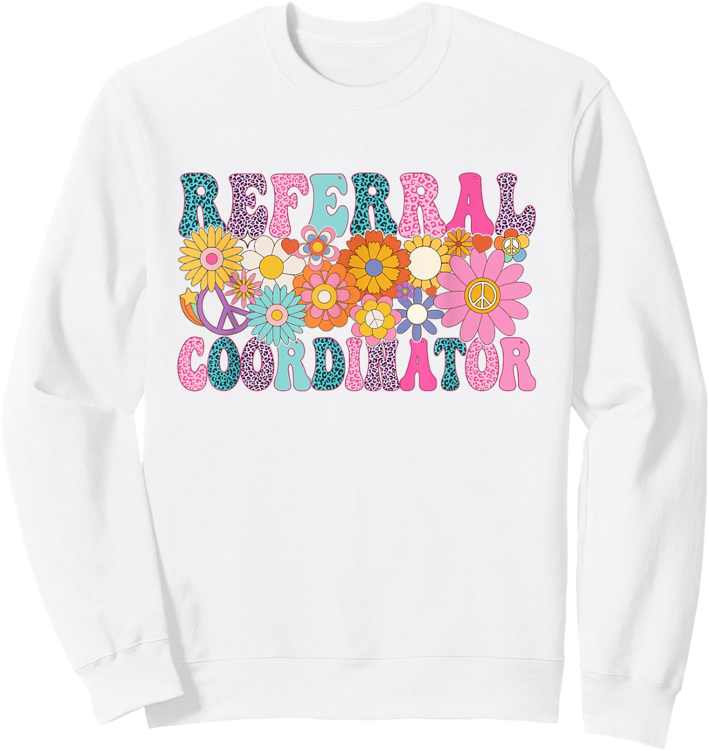 Referral Coordinator Week Groovy Appreciation Day Sweatshirt - Sweatshirt | White