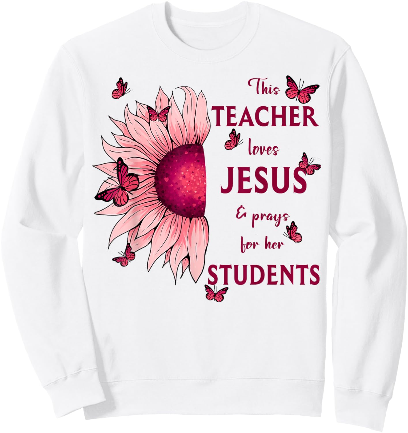 Sunflower This Teacher Loves Jesus And Prays Christian Men Women Sweatshirt - Sweatshirt | White
