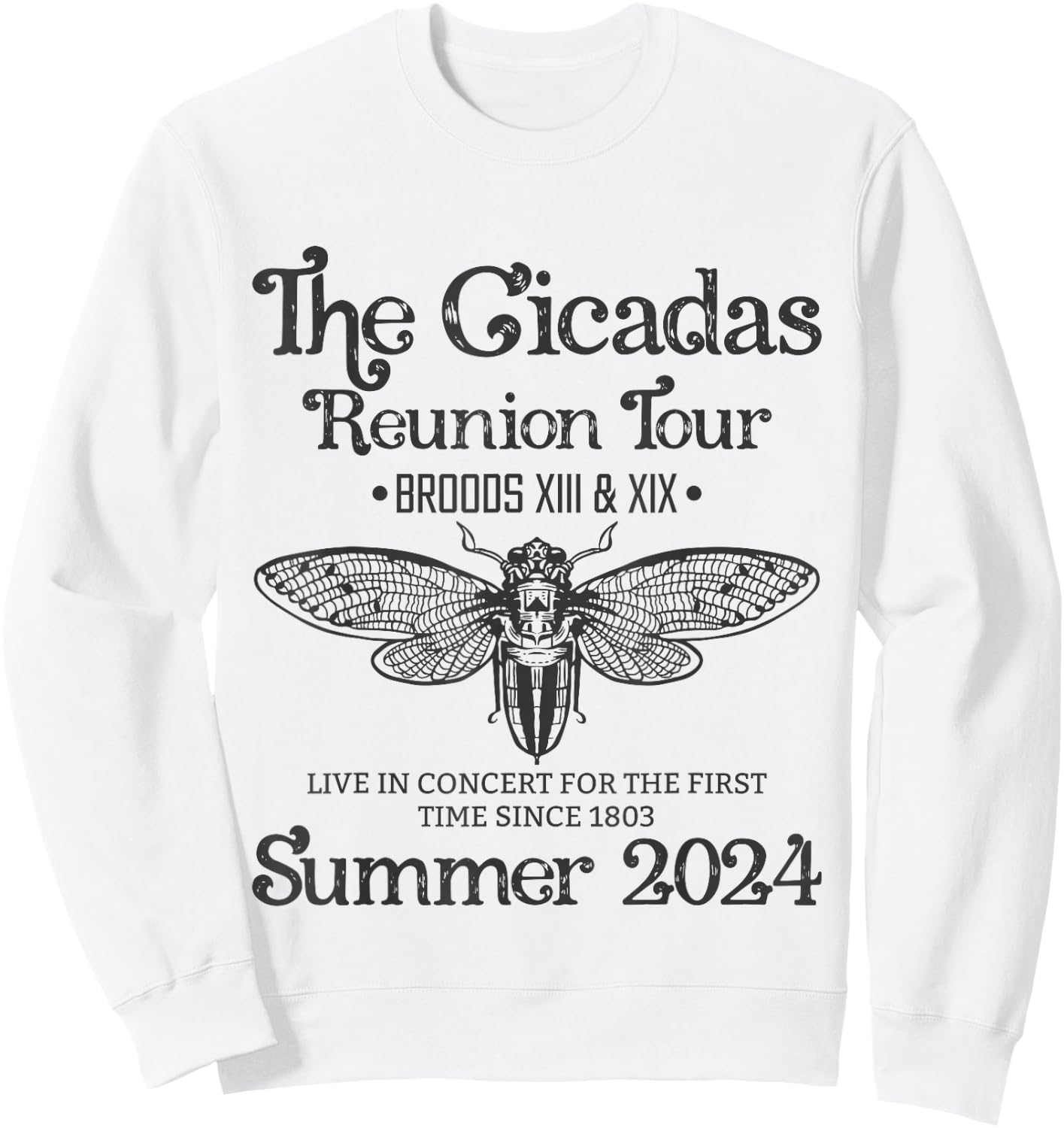 The Cicada Reunion U.S Tour 2024 Cicada Concert Fest Lover Sweatshirt - Sweatshirt | White