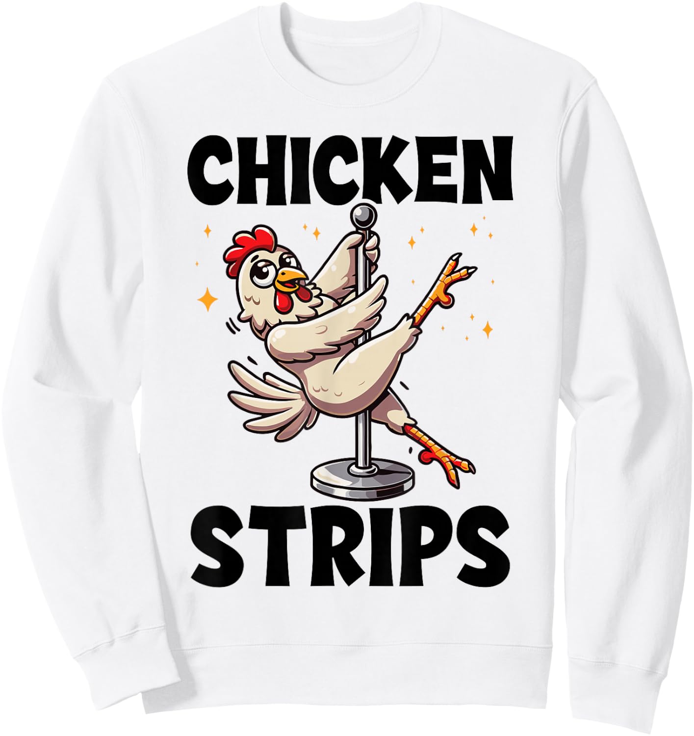 Funny Chicken Strips Pole Dance Cartoon Pun Humor Sweatshirt - Sweatshirt | White