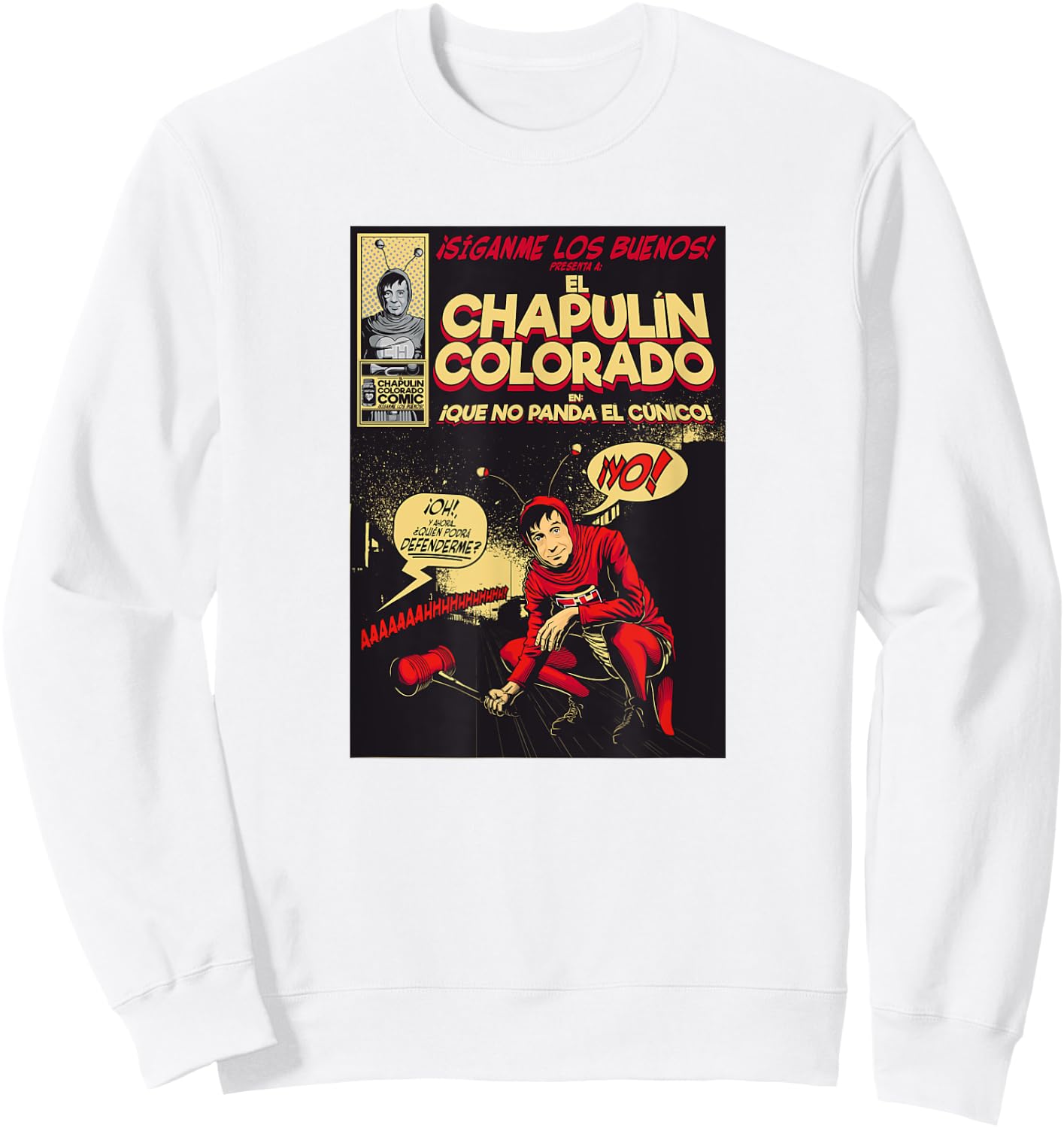 Chapulin Colorado - Fun Desings for Kids, Teen, Women & Men Sweatshirt - Sweatshirt | White