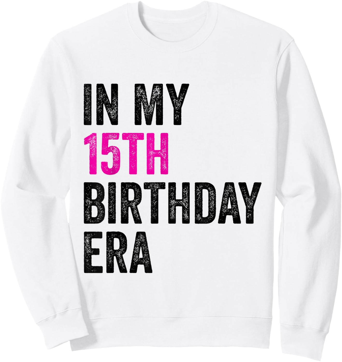 15th Birthday Teenage Girl Birthday Sweatshirt - Sweatshirt | White