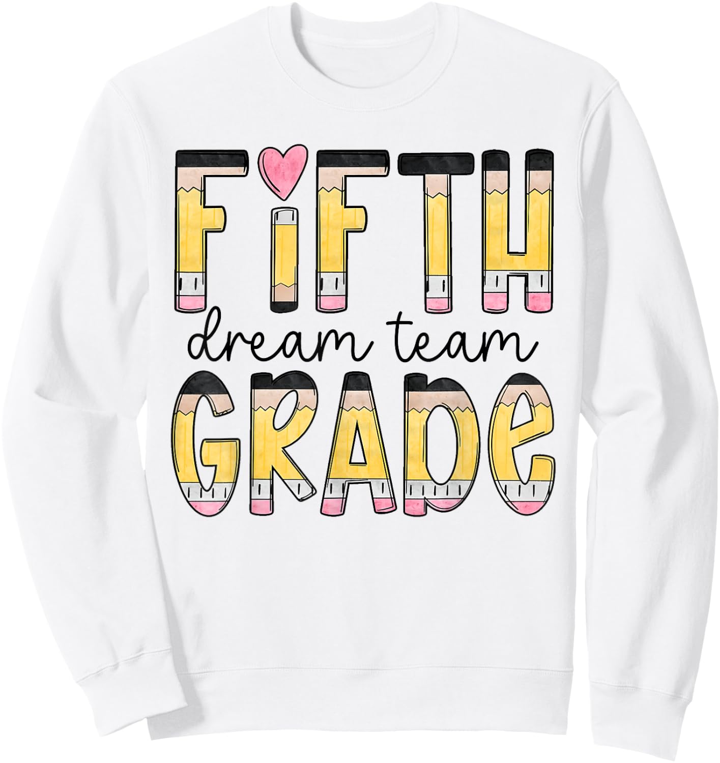 Fifth Grade Dream Team Back To School 5th Grade Teacher Women Girls Kids Sweatshirt - Sweatshirt | White