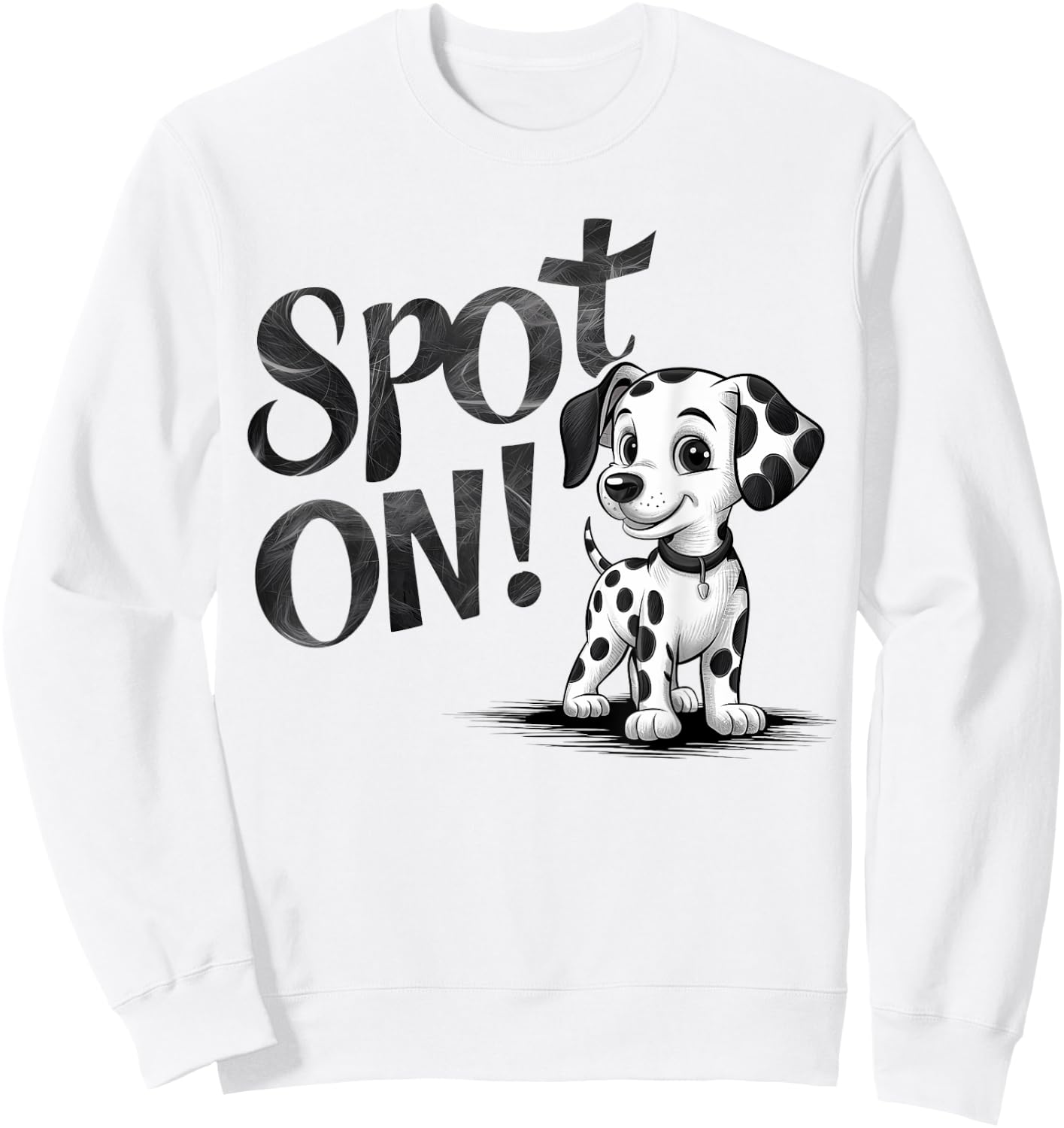 Funny Spot On Dalmatian Dog Pet Owner Gift Men Women Kids Sweatshirt - Sweatshirt | White