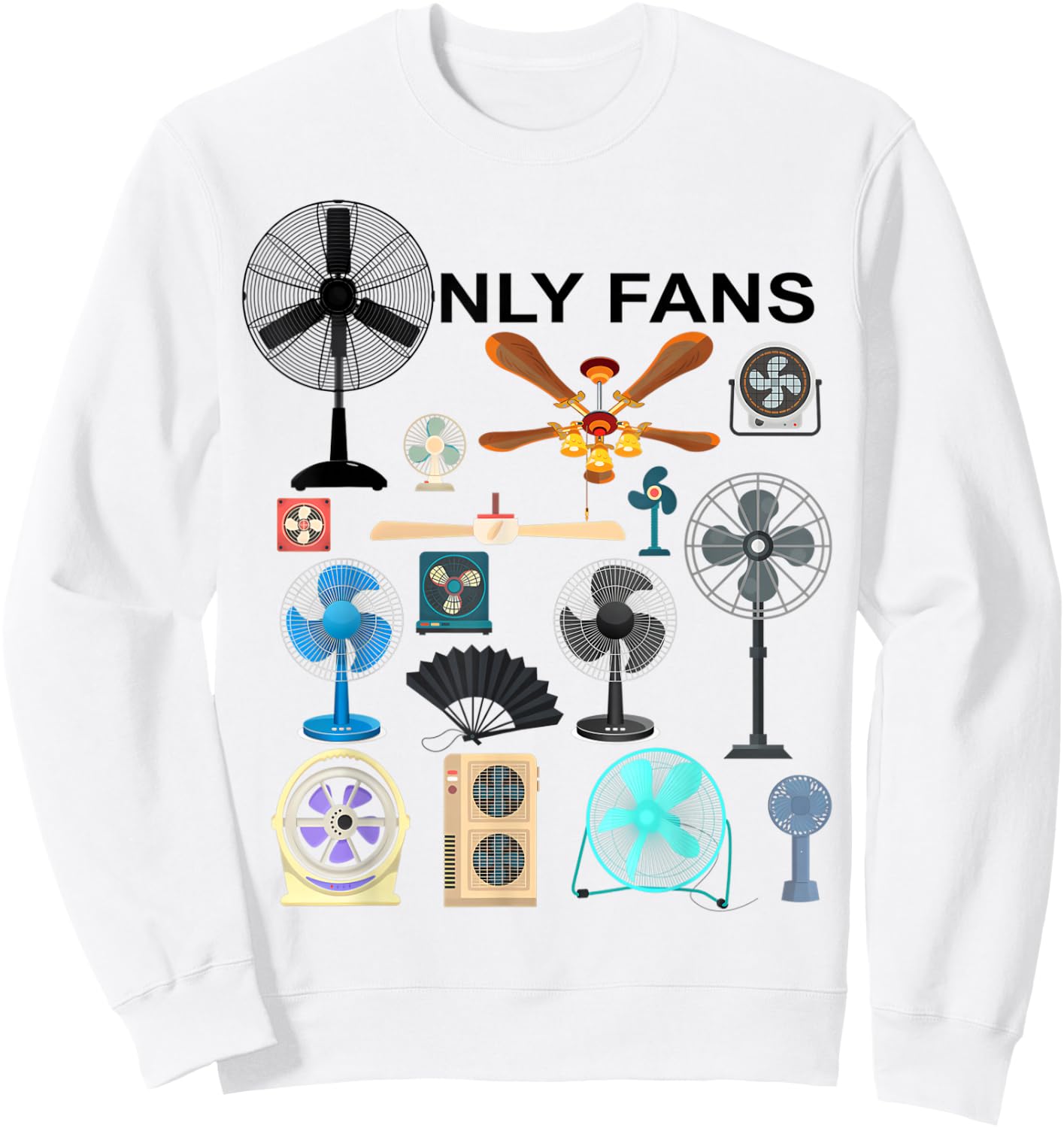 Only Fan Set Funny Ventilators and Fans Sweatshirt - Sweatshirt | White