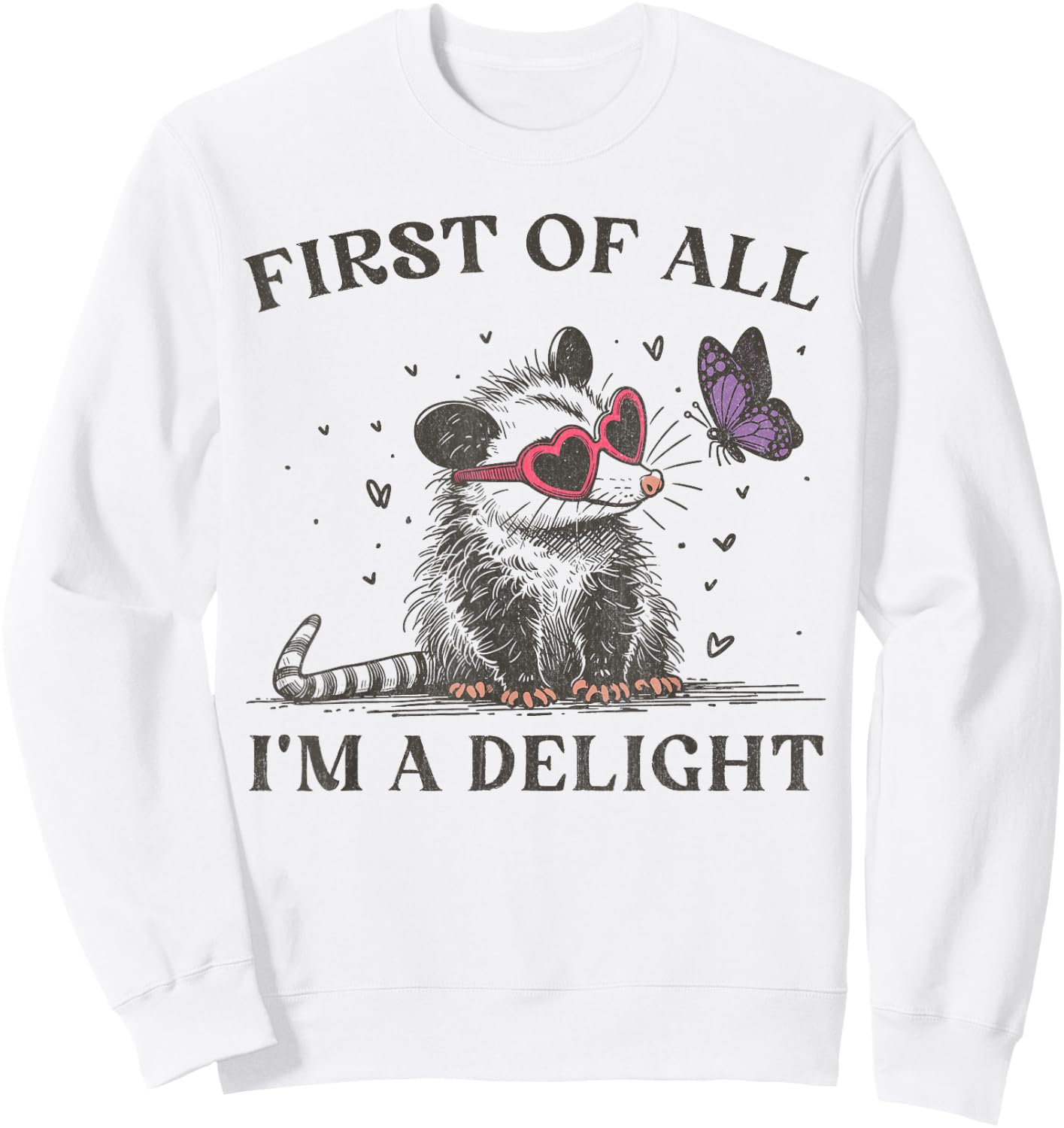First of All I'm A Delight Opossum Possum Heart Sunglasses Sweatshirt - Sweatshirt | White