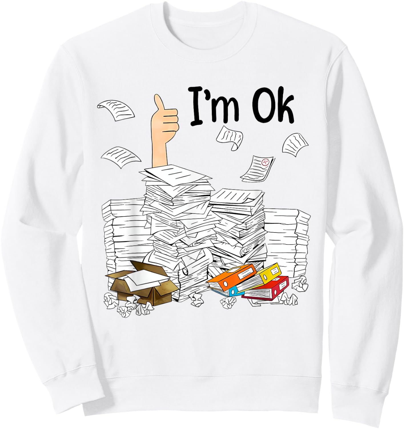 I'm ok Grading Papers Teacher life Sweatshirt - Sweatshirt | White