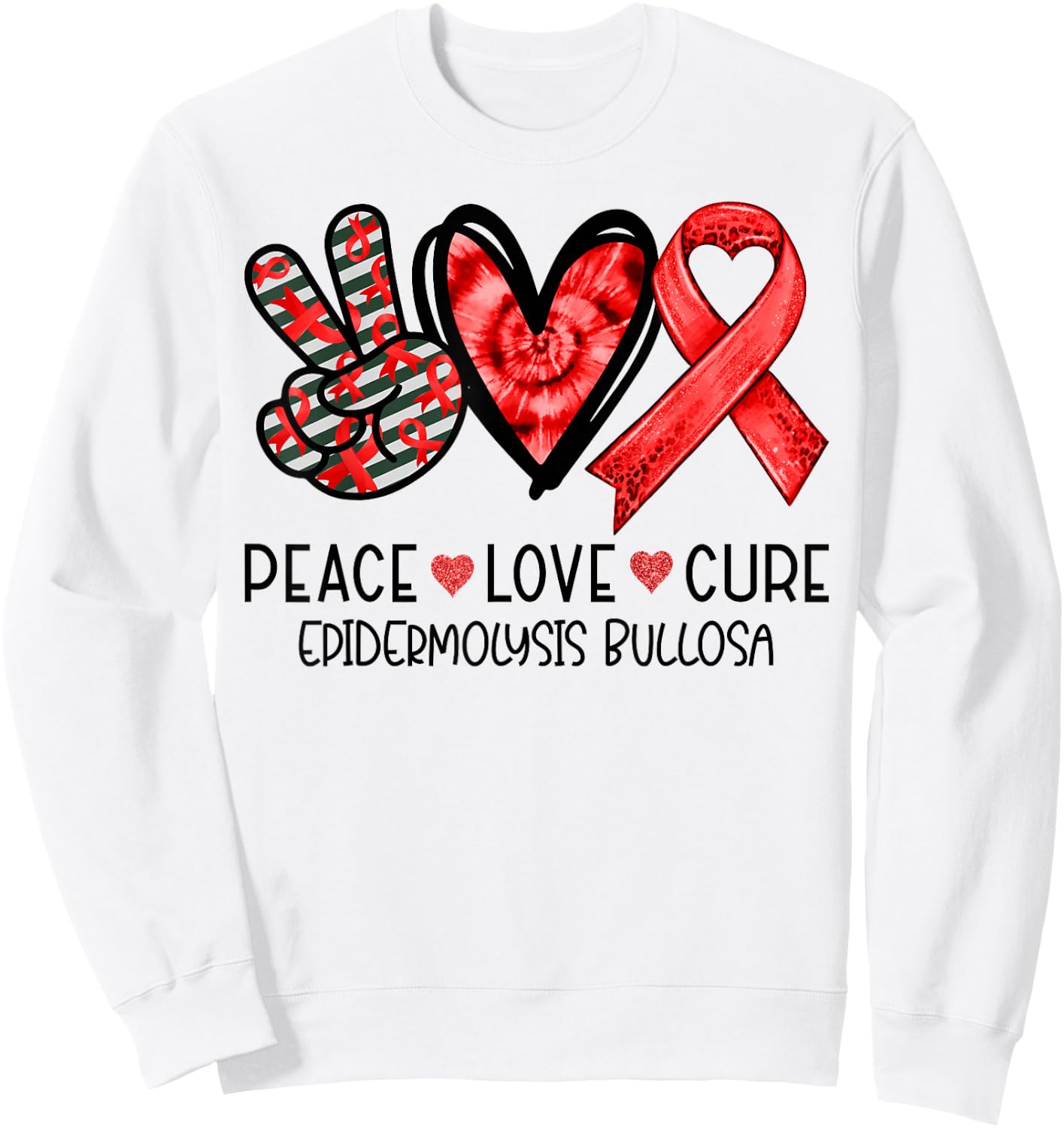 Peace Love Cure Red Ribbon Epidermolysis Bullosa Sweatshirt - Sweatshirt | White