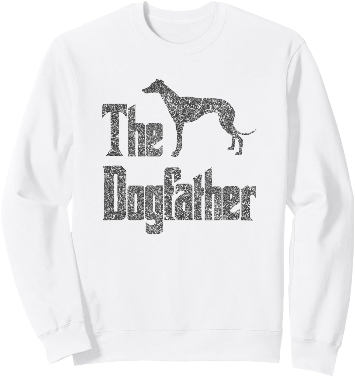 The Dogfather , Greyhound Silhouette, Funny Dog Gift Sweatshirt - Sweatshirt | White