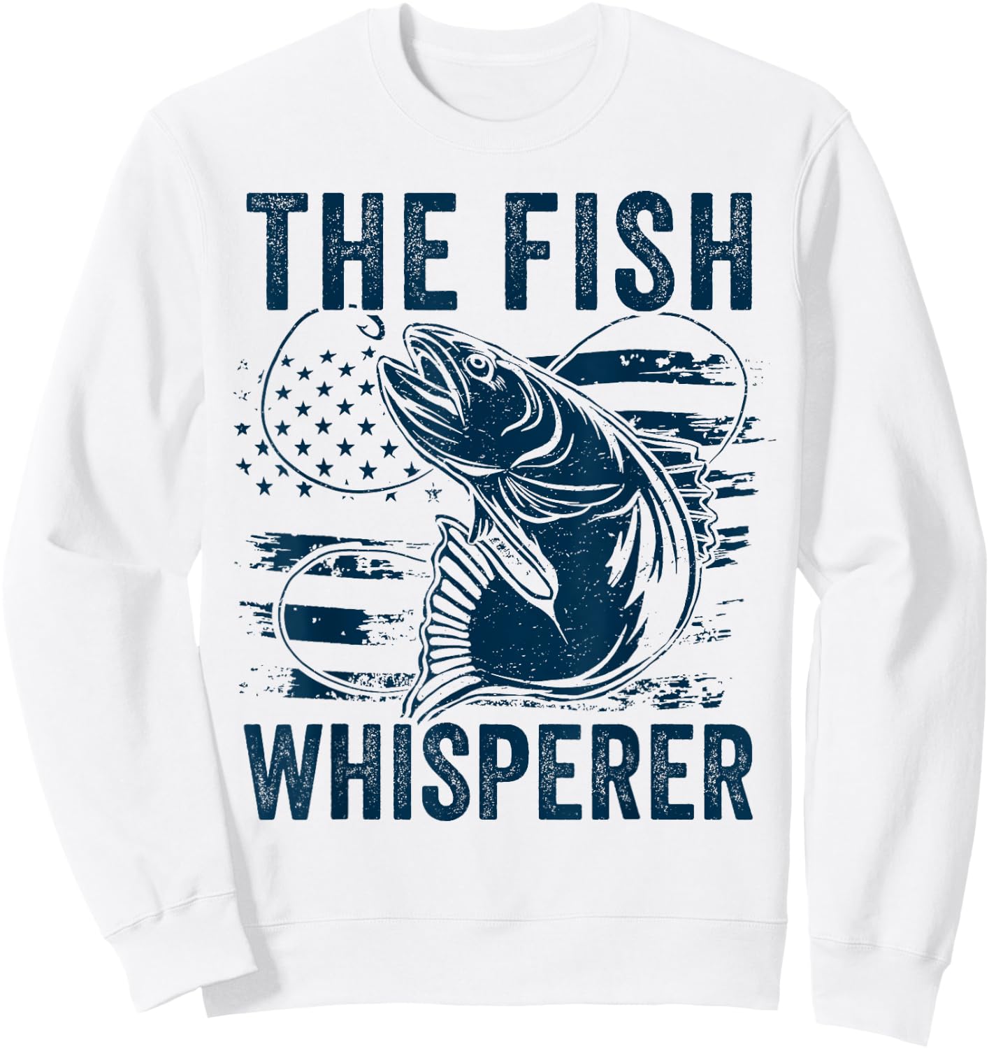 The Fish Whisperer US flag Funny Fishing Sweatshirt - Sweatshirt | White