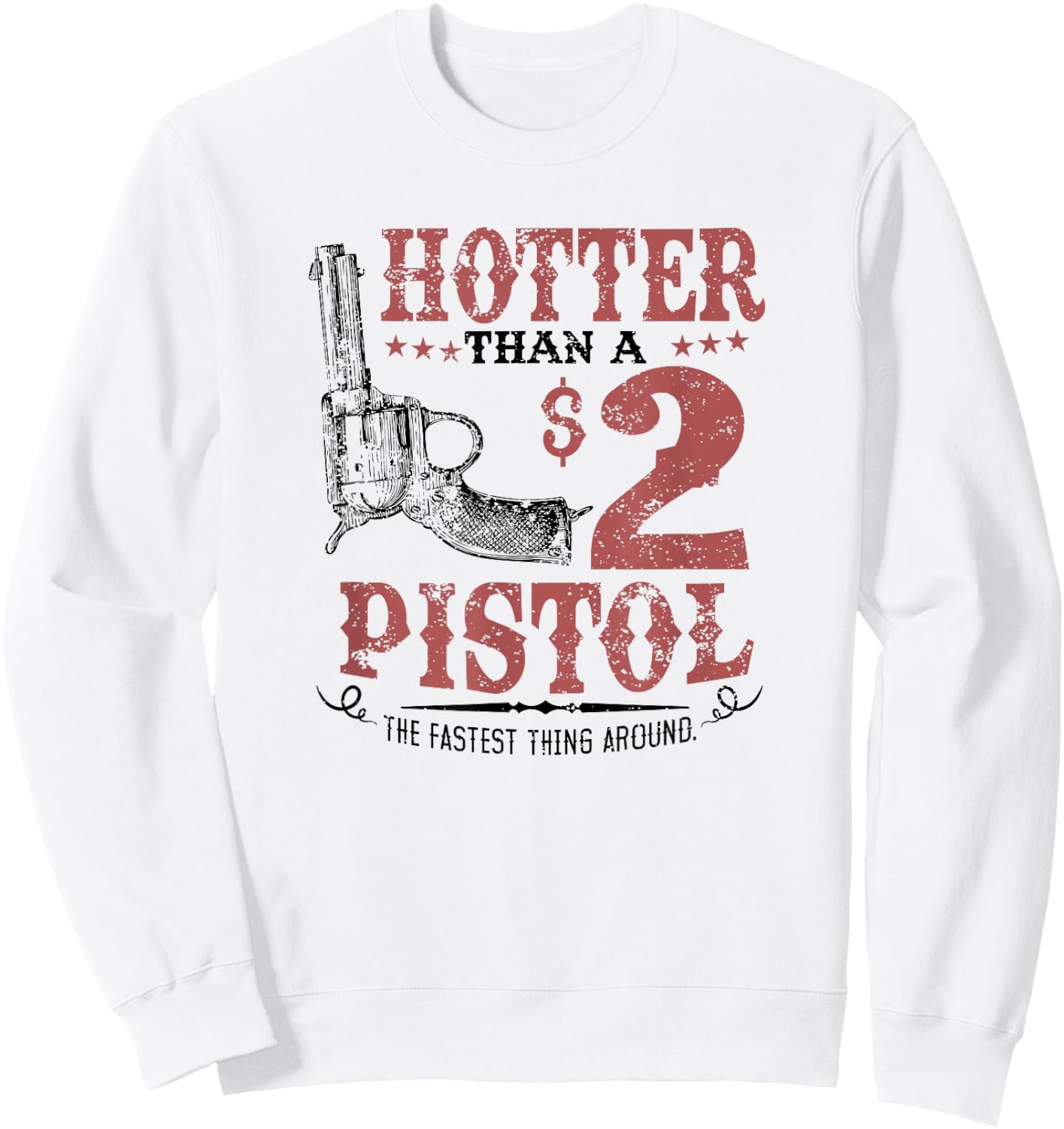 Hotter Than a $2 Pistol Rodeo Country Sweatshirt - Sweatshirt | White