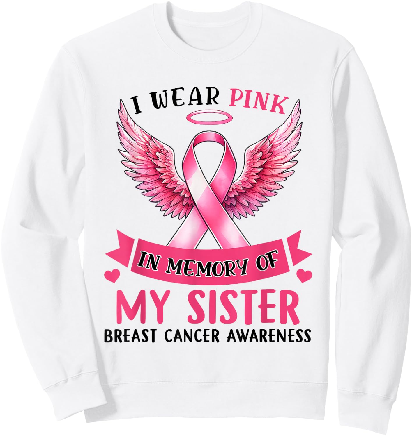 I Wear Pink In Memory Of My Sister Breast Cancer Awareness Sweatshirt - Sweatshirt | White