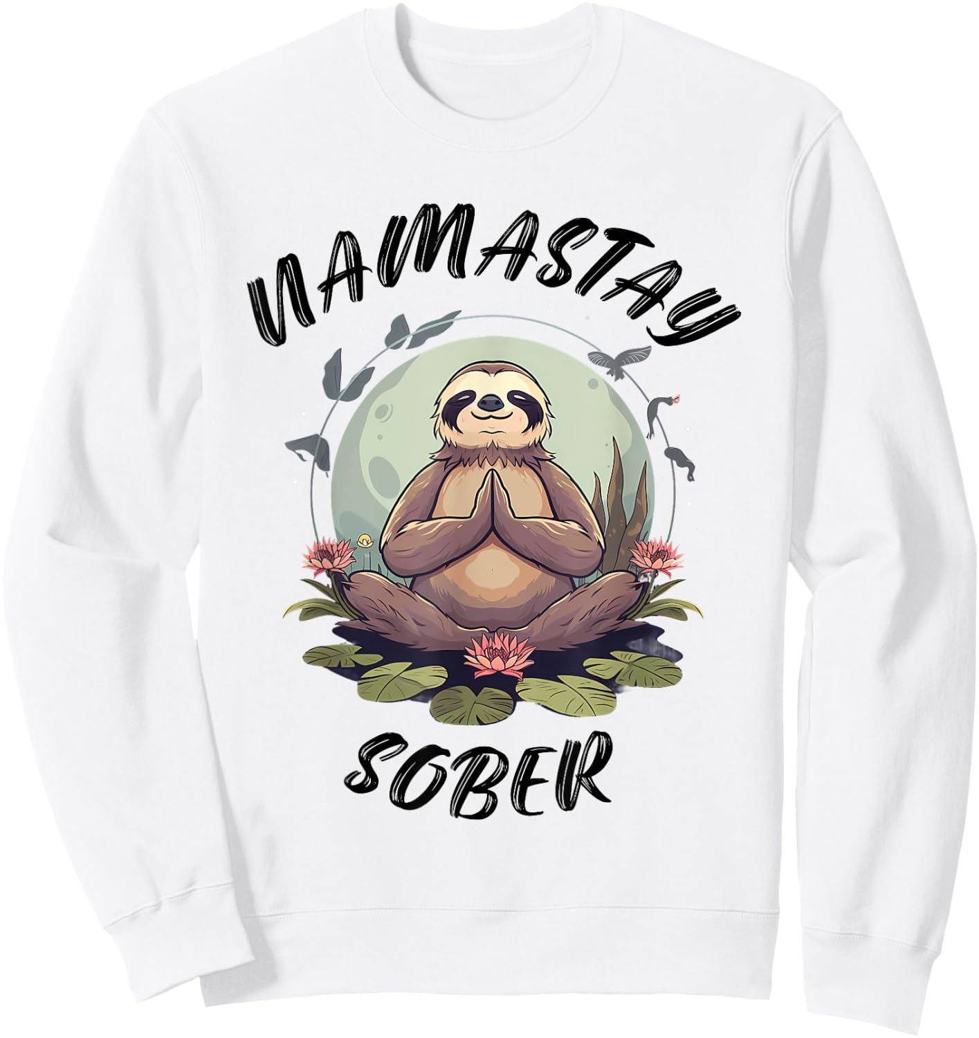 Namastay Sober Sloth NA AA Alcoholics Anonymous Mediation Sweatshirt - Sweatshirt | White