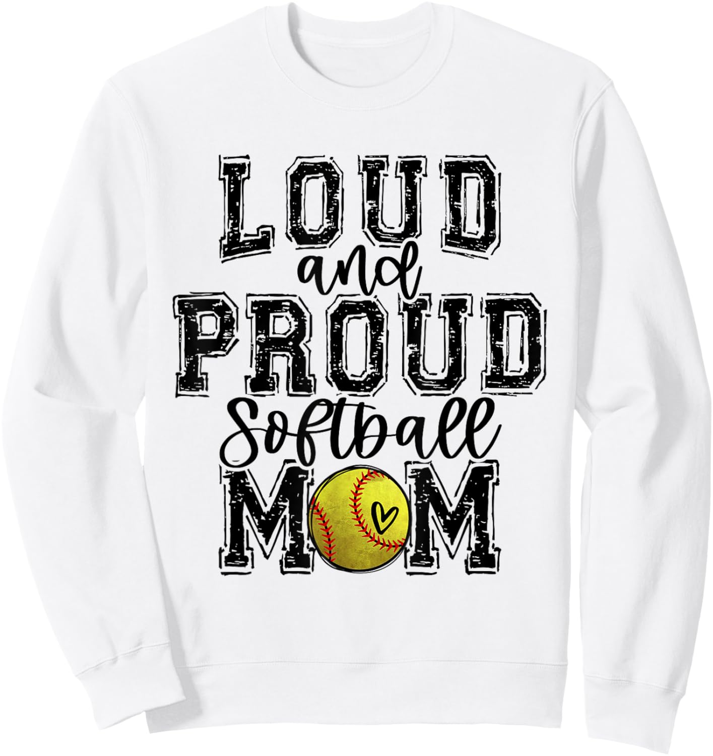 Softball Mom Loud Proud Softball Mama University College Sweatshirt - Sweatshirt | White