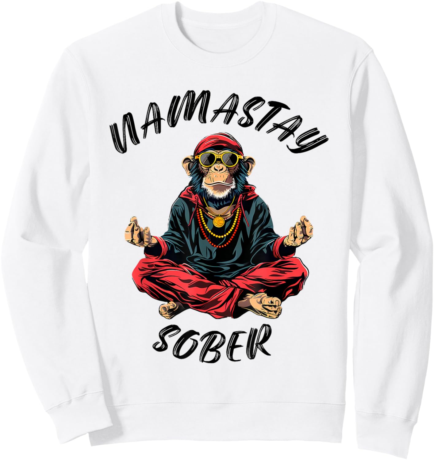 Namastay Sober Monkey Funny Sobriety Narcotics Anonymous Sweatshirt - Sweatshirt | White
